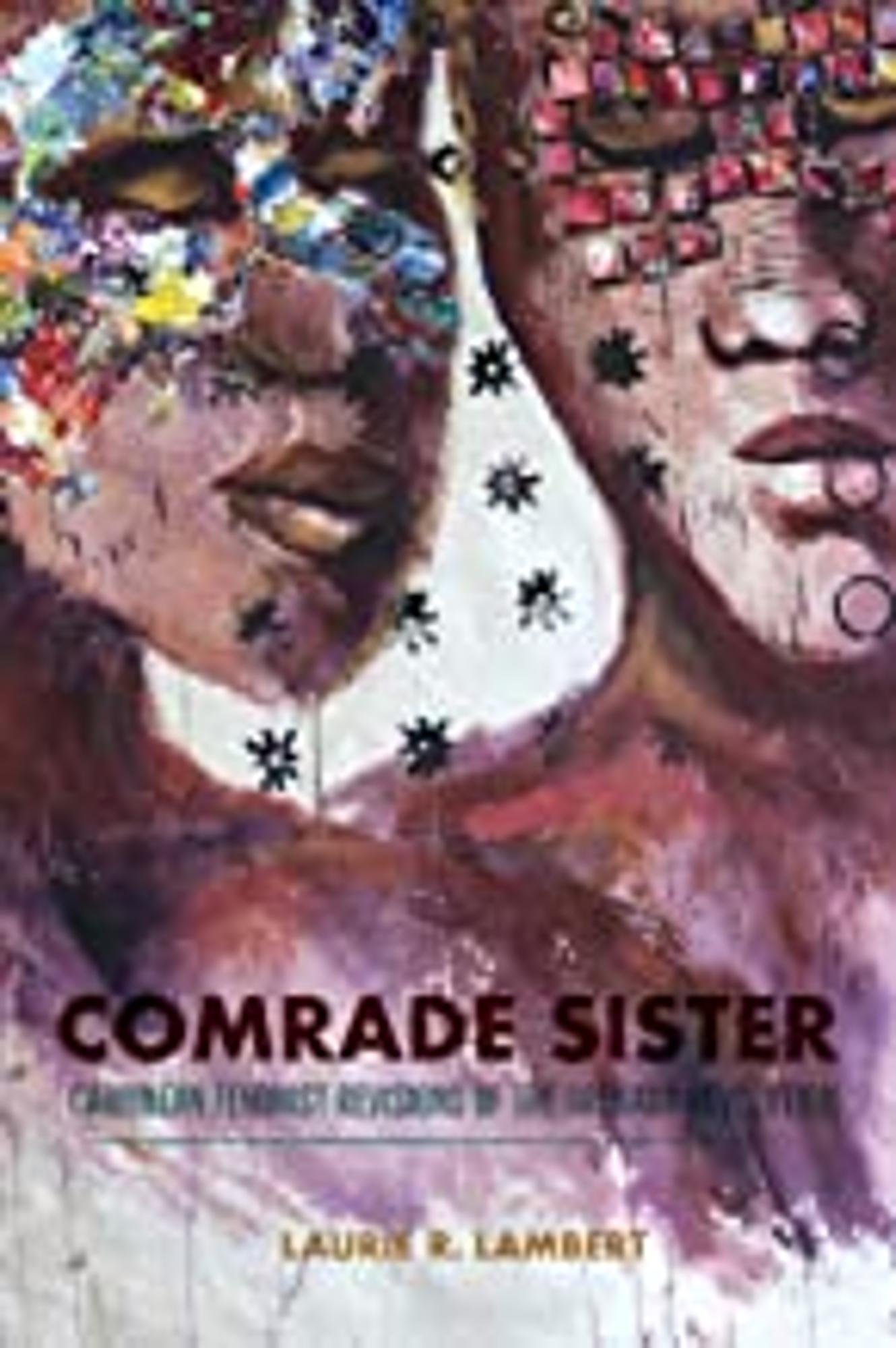Cover image for Comrade Sister : Caribbean Feminist Revisions of the Grenada Revolution