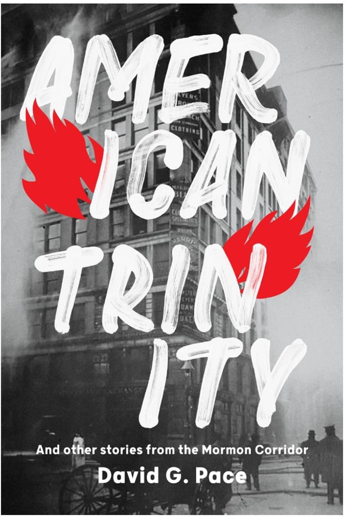 Cover image for AMERICAN TRINITY: AND OTHER STORIES FROM MORMON CORRIDOR