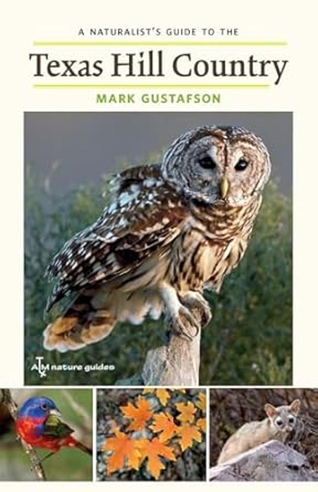 Cover image for A Naturalist's Guide to the Texas Hill Country