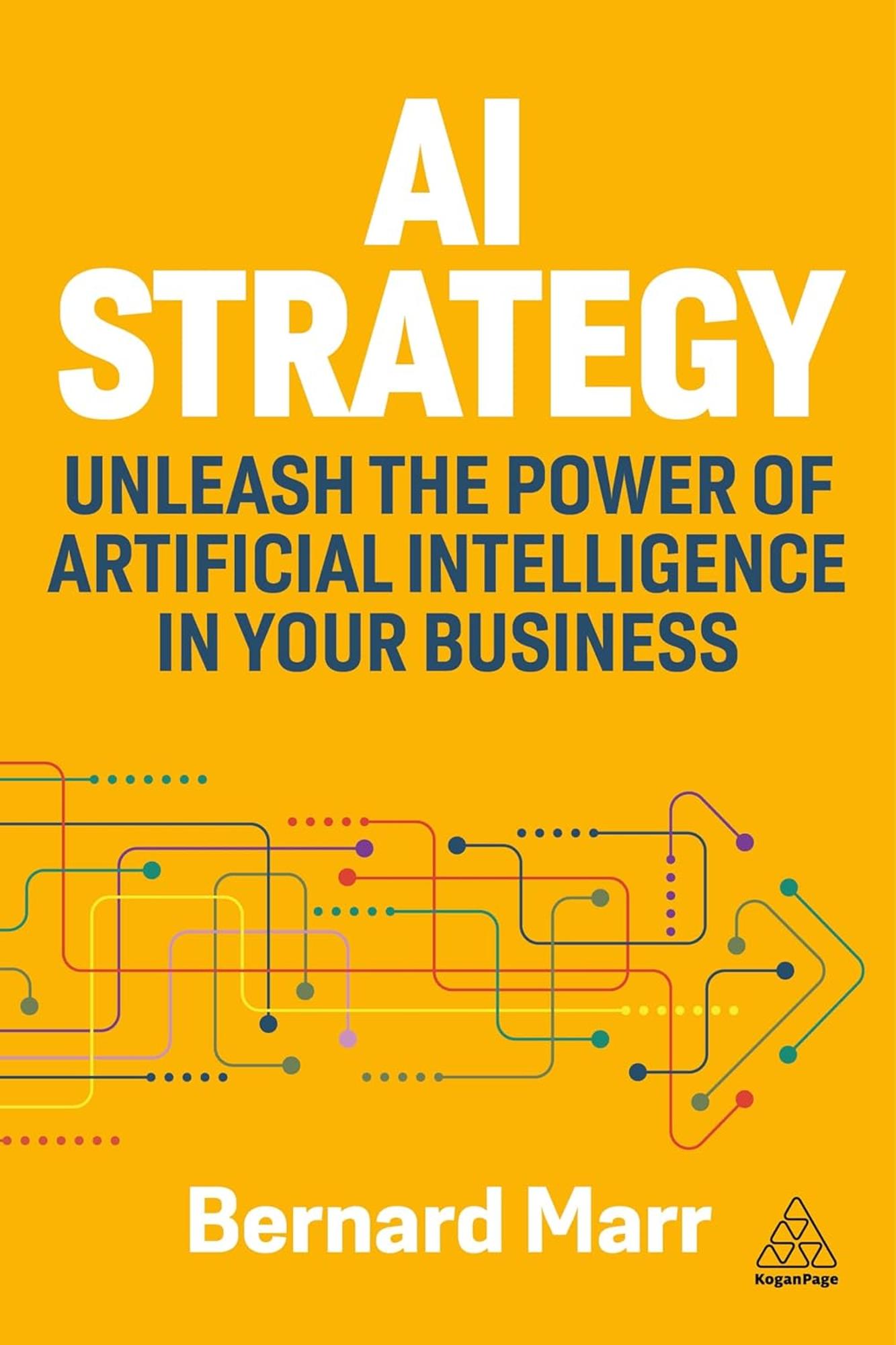 Cover image for AI Strategy : Unleash the Power of Artificial Intelligence in Your Business