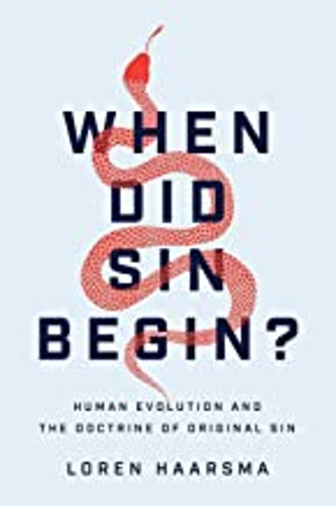 Cover image for When Did Sin Begin? : Human Evolution and the Doctrine of Original Sin
