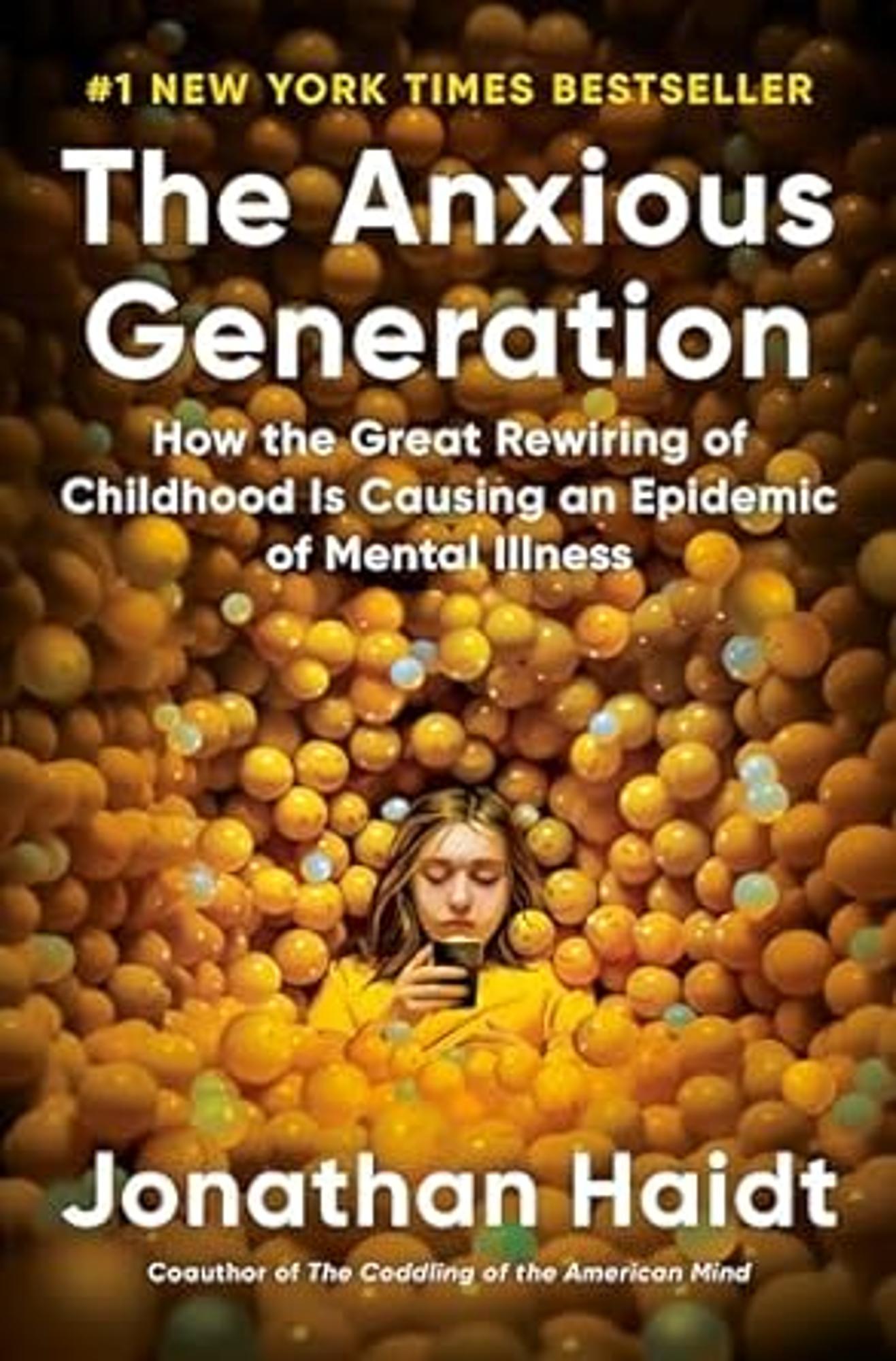 Cover image for The Anxious Generation : How the Great Rewiring of Childhood Is Causing an Epidemic of Mental Illness