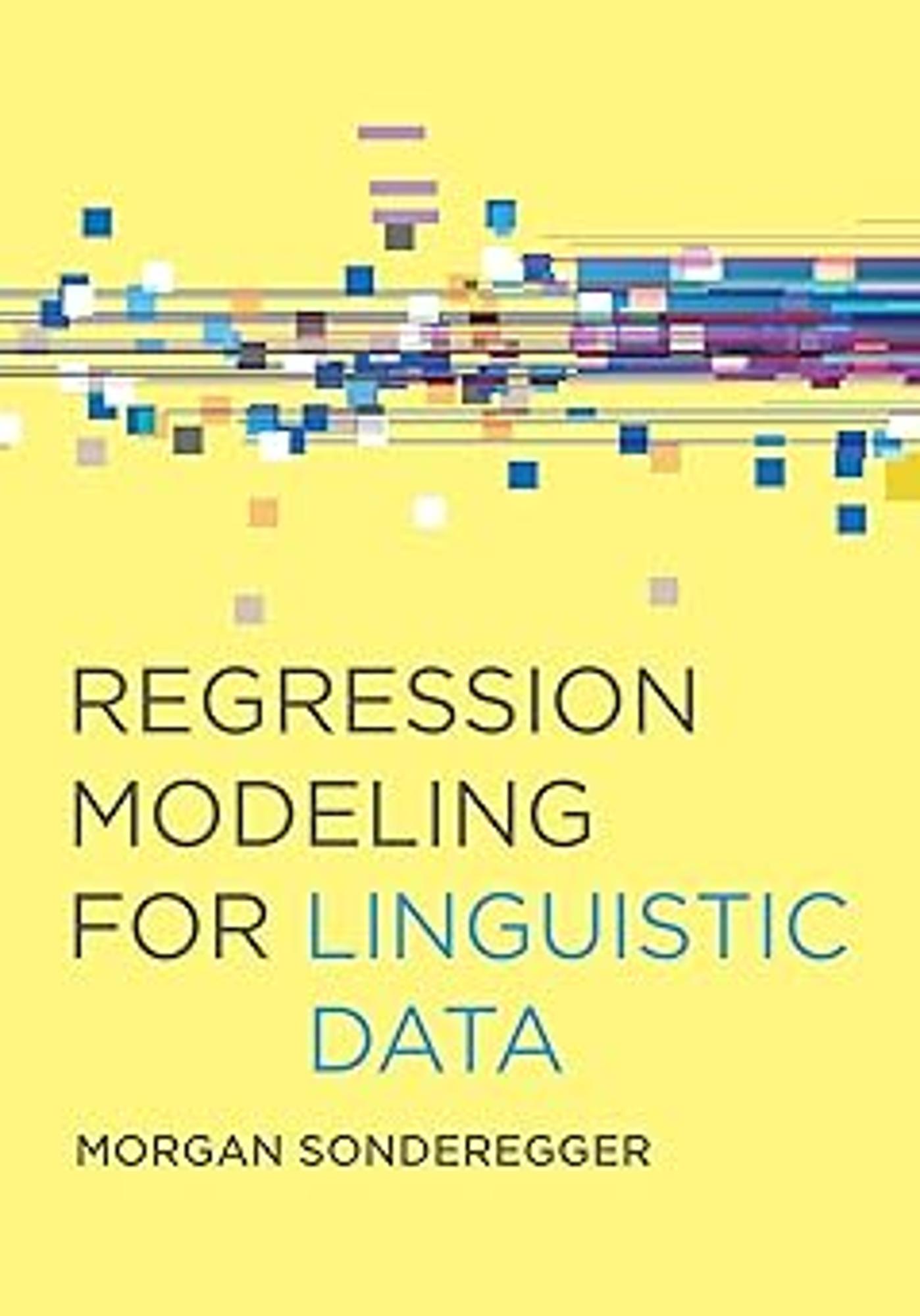 Cover image for REGRESSION MODELING FOR LINGUISTIC DATA