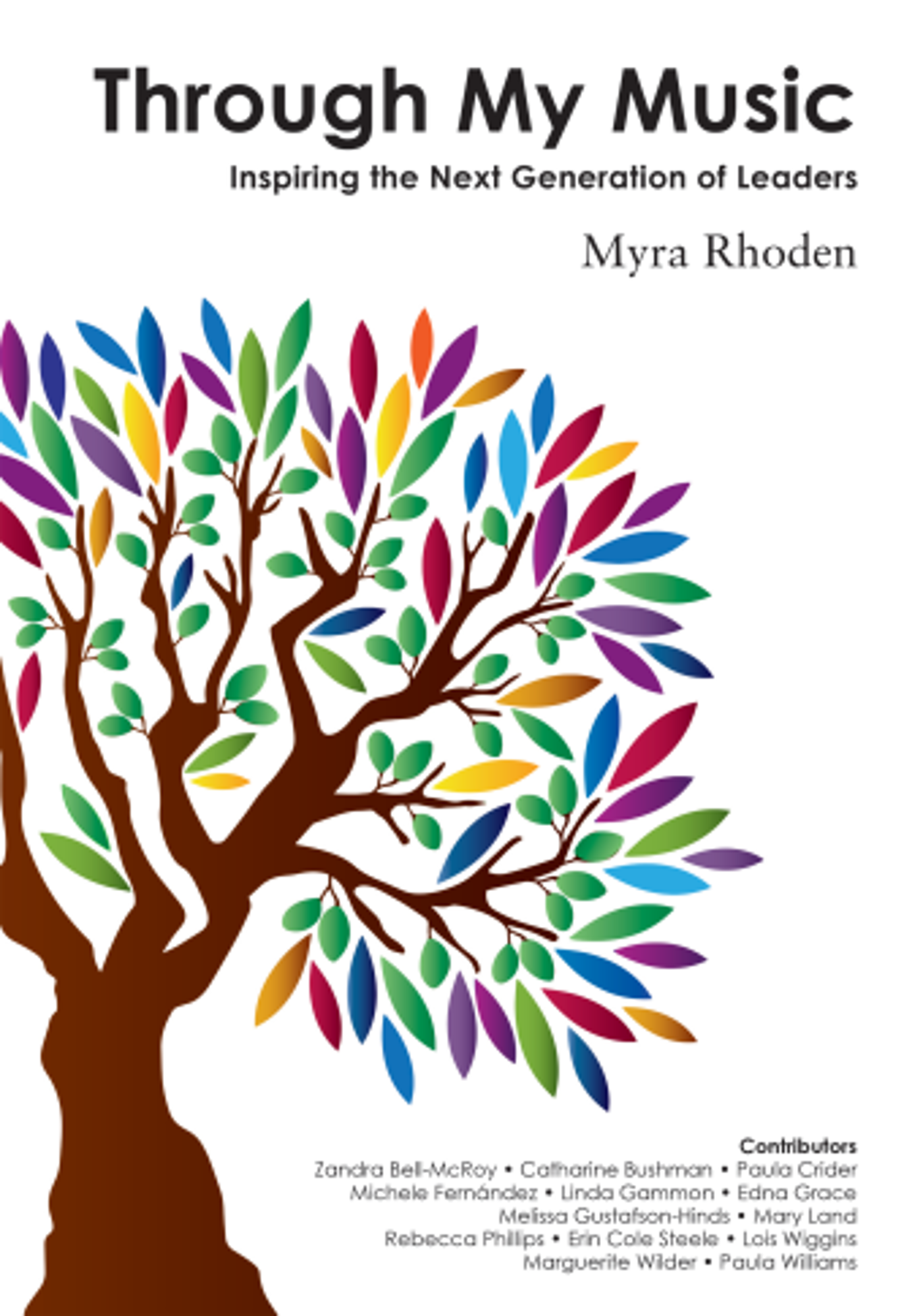 Cover image for THROUGH MY MUSIC: INSPIRING THE NEXT GENERATION OF LEADERS