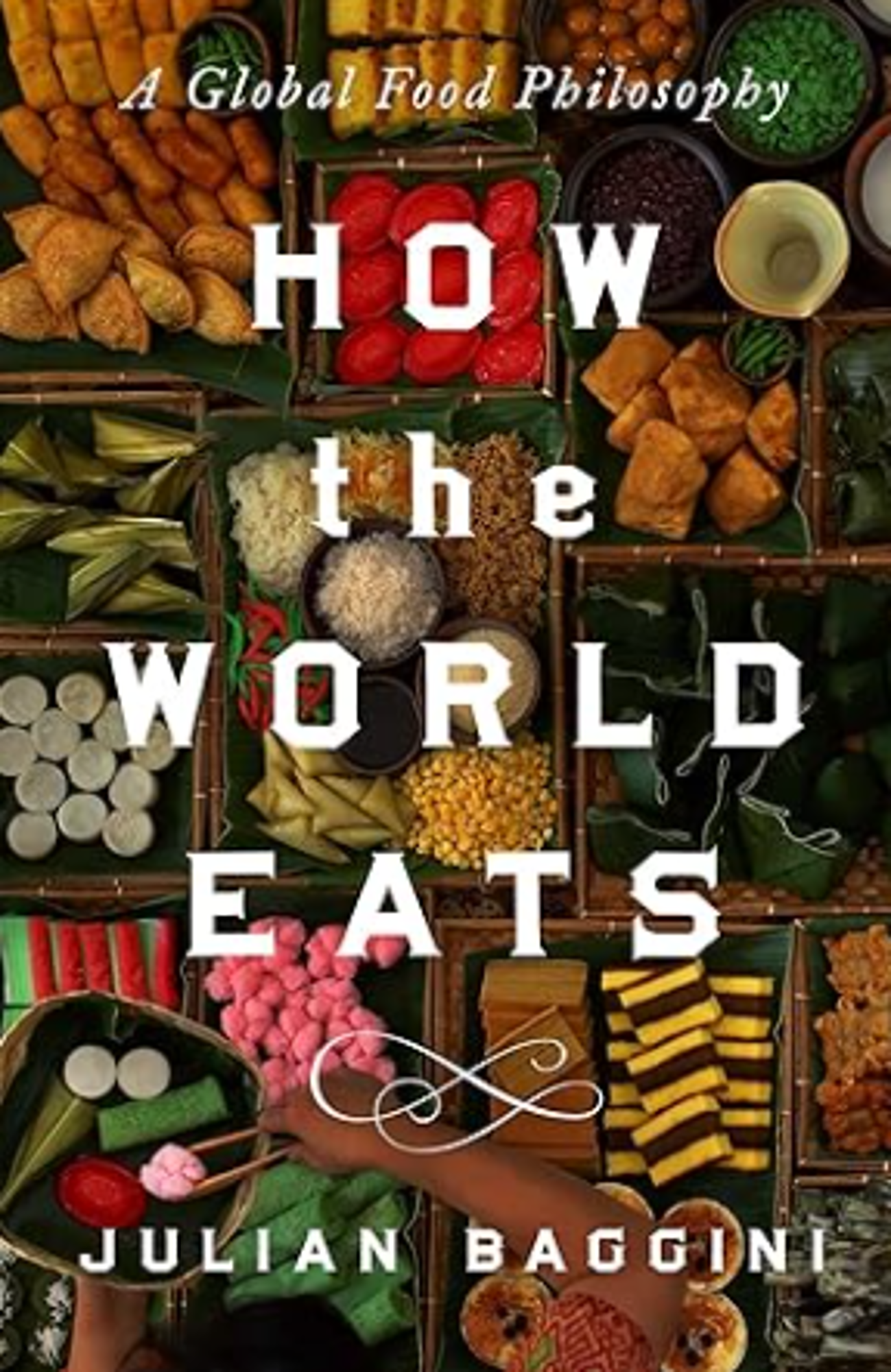 Cover image for How the World Eats : A Global Food Philosophy