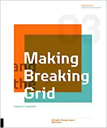 Cover image for Making and Breaking the Grid, Third Edition : A Graphic Design Layout Workshop