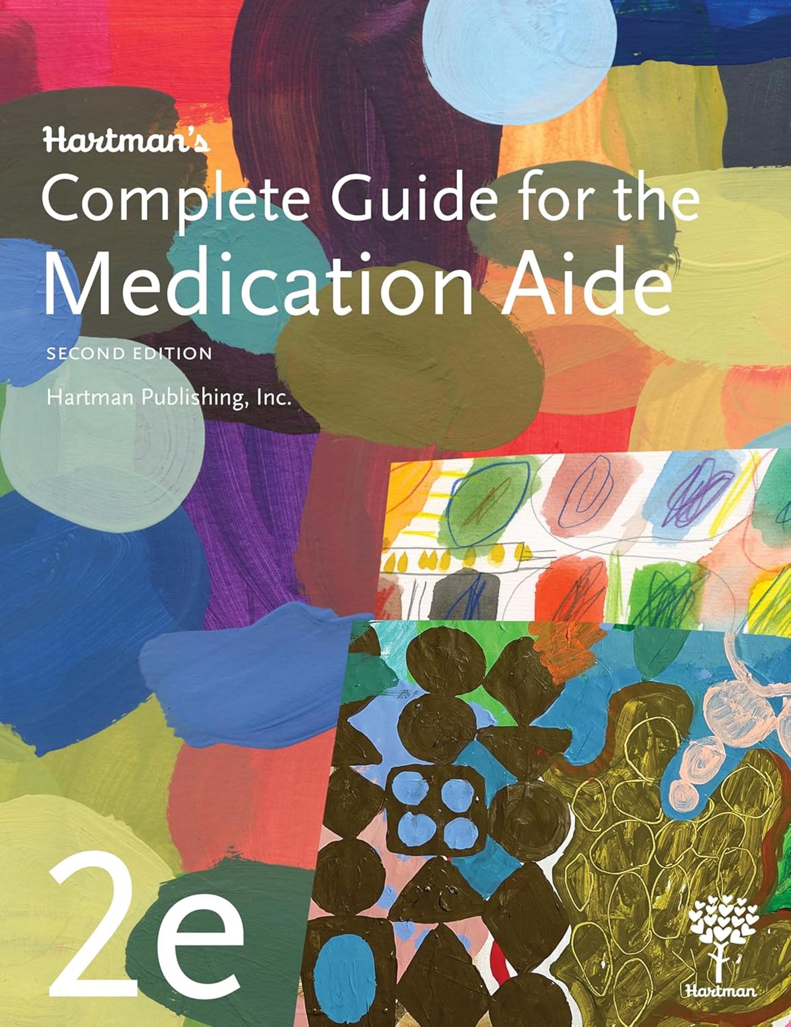 Cover image for Hartman's Complete Guide for the Medication Aide