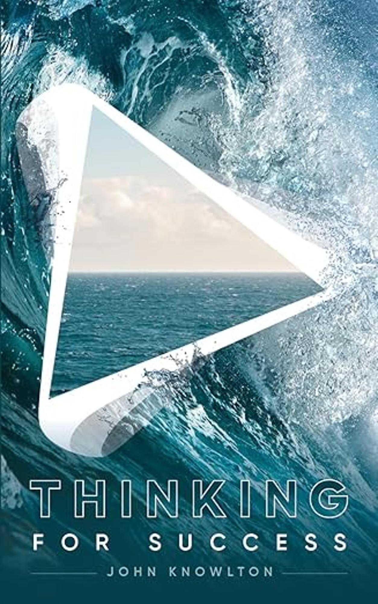 Cover image for Thinking for Success: 52 Stories That Upgrade Your Thinking to Boost Productivity, Problem-Solving, & Relationships