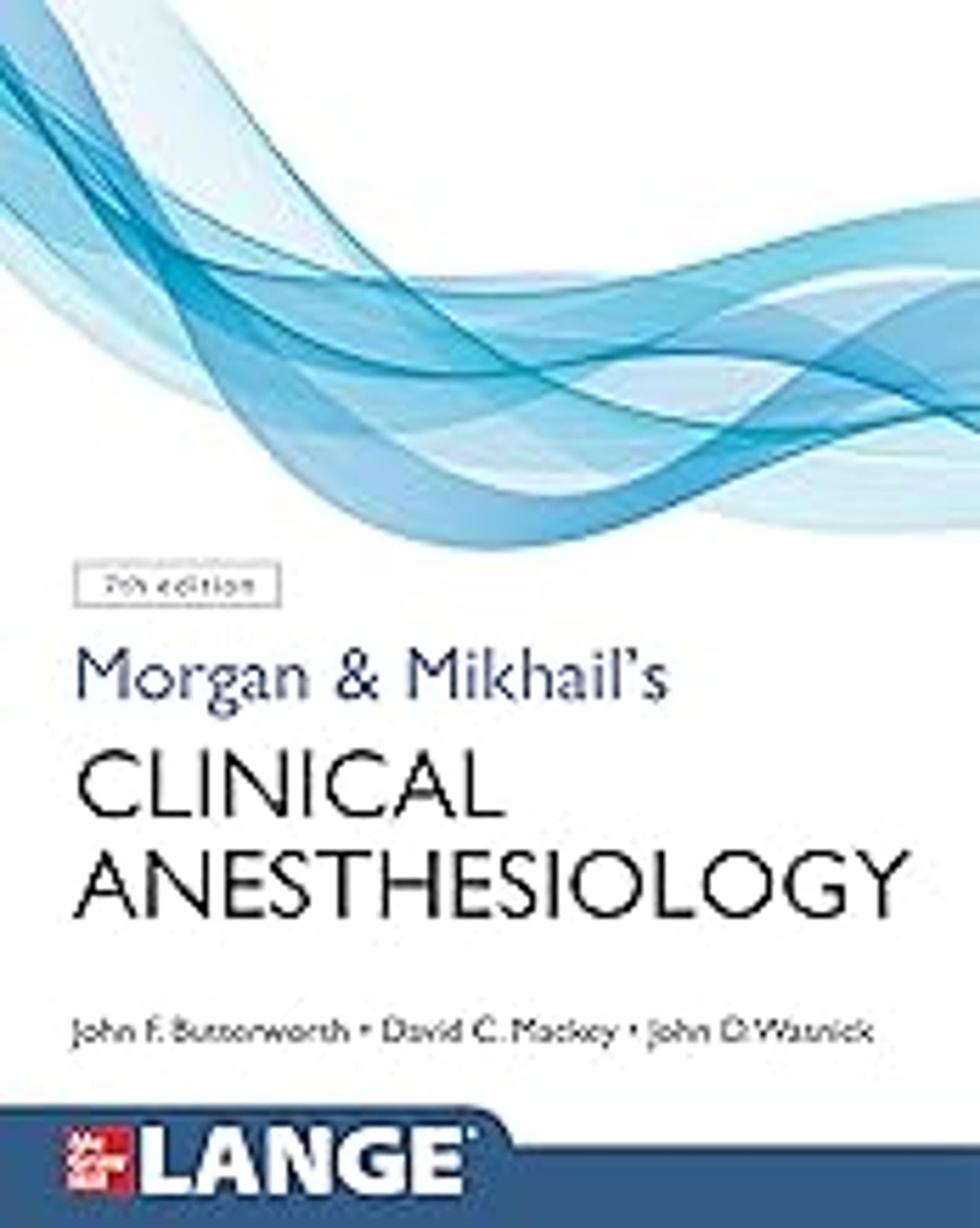 Cover image for MORGAN+MIKHAIL'S CLIN.ANESTHESIOLOGY