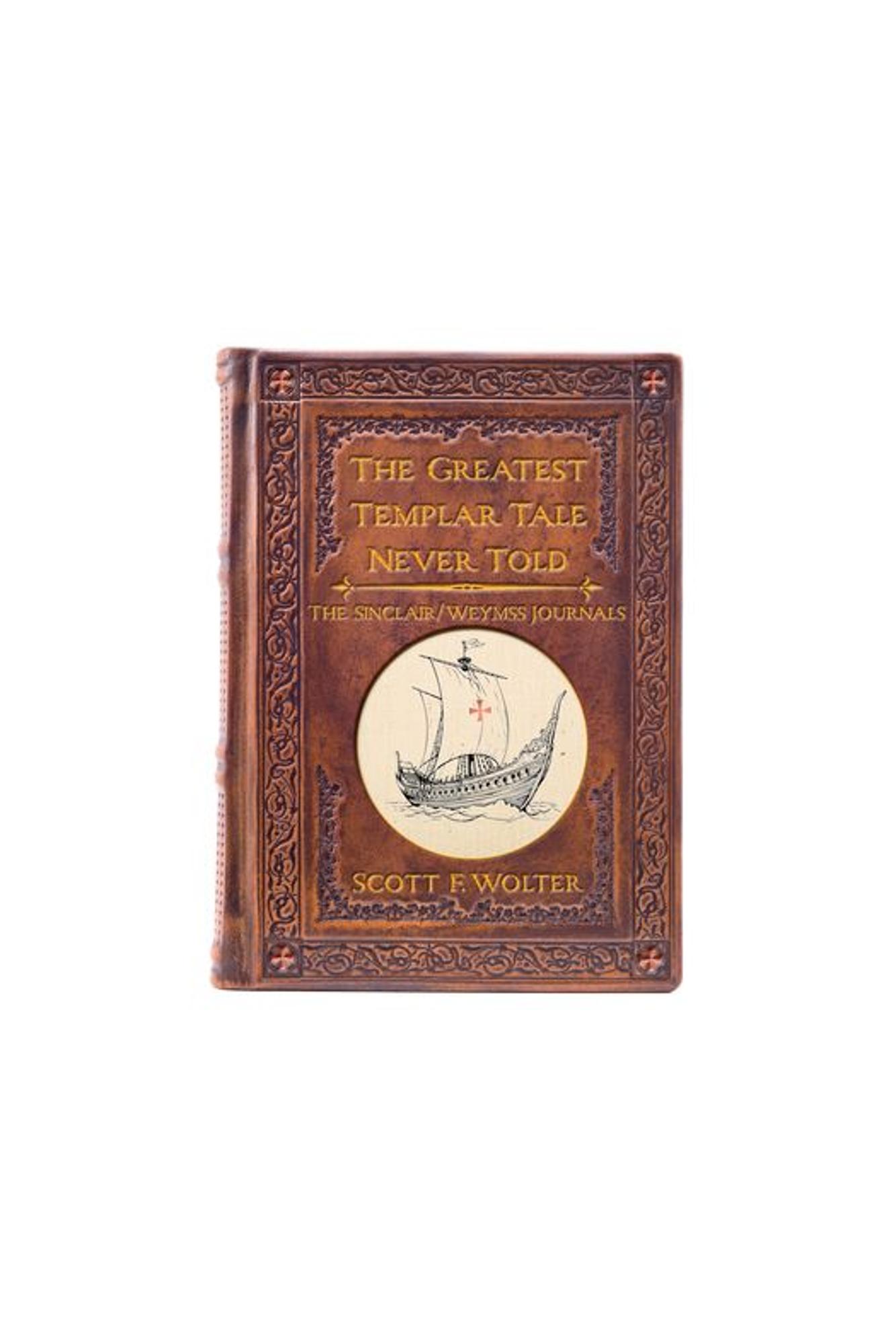 Product image 1 of 1 for The Greatest Templar Tale Never Told: The Sinclair/Wemyss Journals
