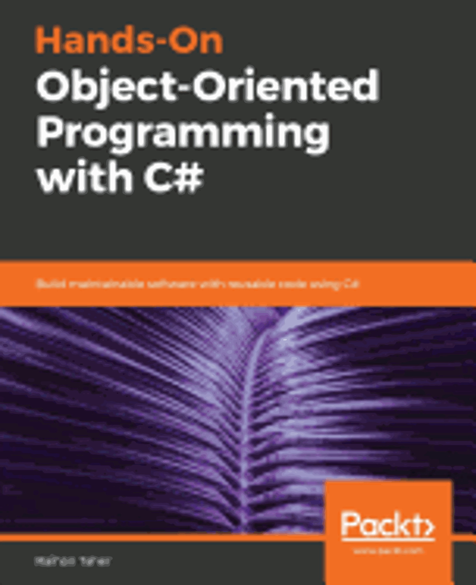 Cover image for HANDS-ON OBJECT-ORIENTED PROGRAMMING WITH C#