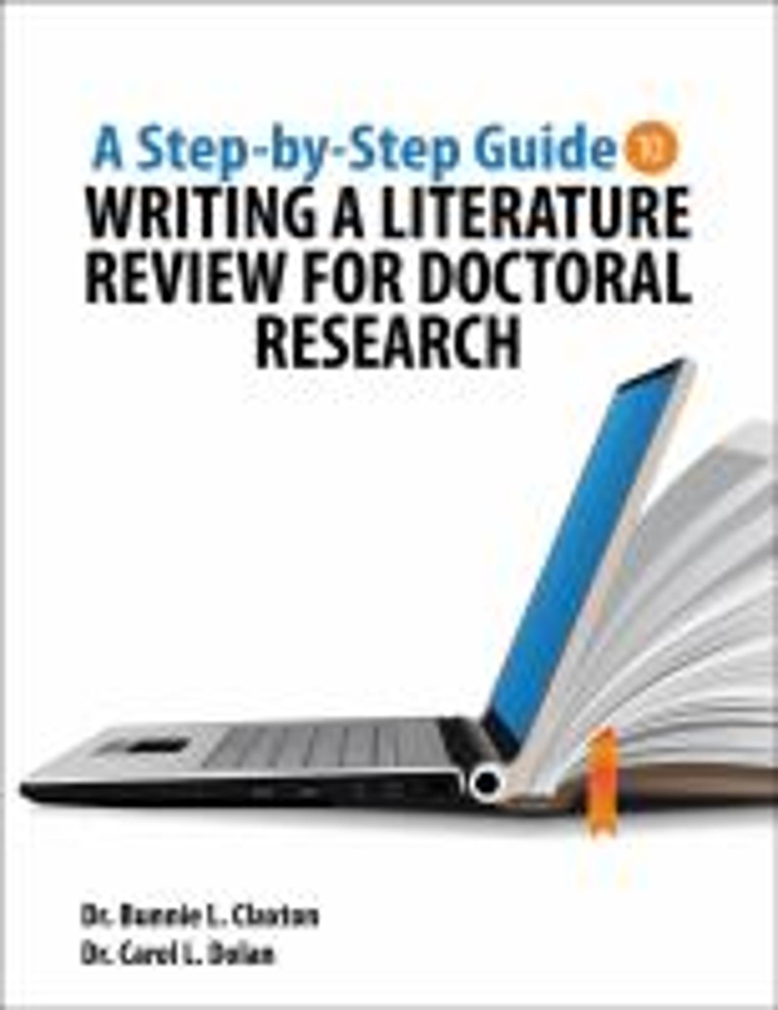 Cover image for A STEP-BY-STEP GUIDE TO WRITING A LITERATURE REVIEW FOR DOCTORAL RESEARCH