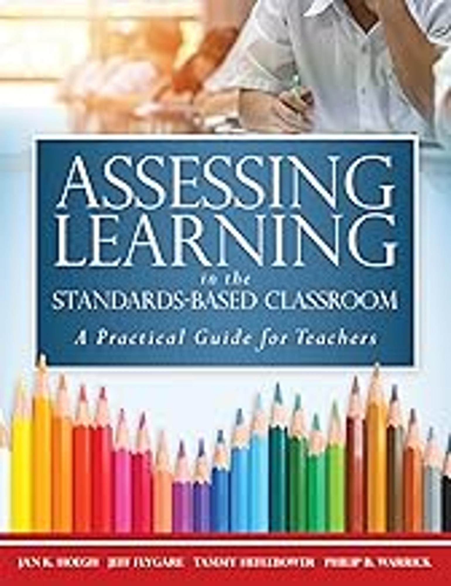 Cover image for Assessing Learning in the Standards-Based Classroom: A Practical Guide for Teachers