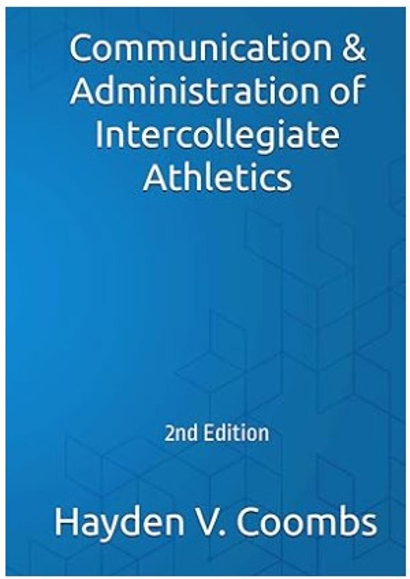 Cover image for COMMUNICATION & ADMINISTRATION OF INTERCOLLEGIATE ATHLETICS