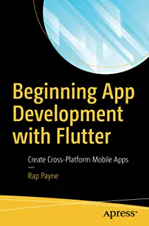 Cover image for Beginning App Development with Flutter : Create Cross-Platform Mobile Apps