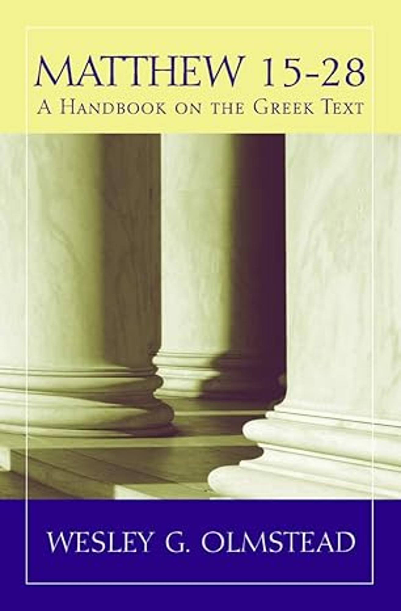 Cover image for Matthew 15-28 : A Handbook on the Greek Text