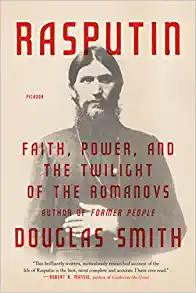 Cover image for Rasputin : Faith, Power, and the Twilight of the Romanovs