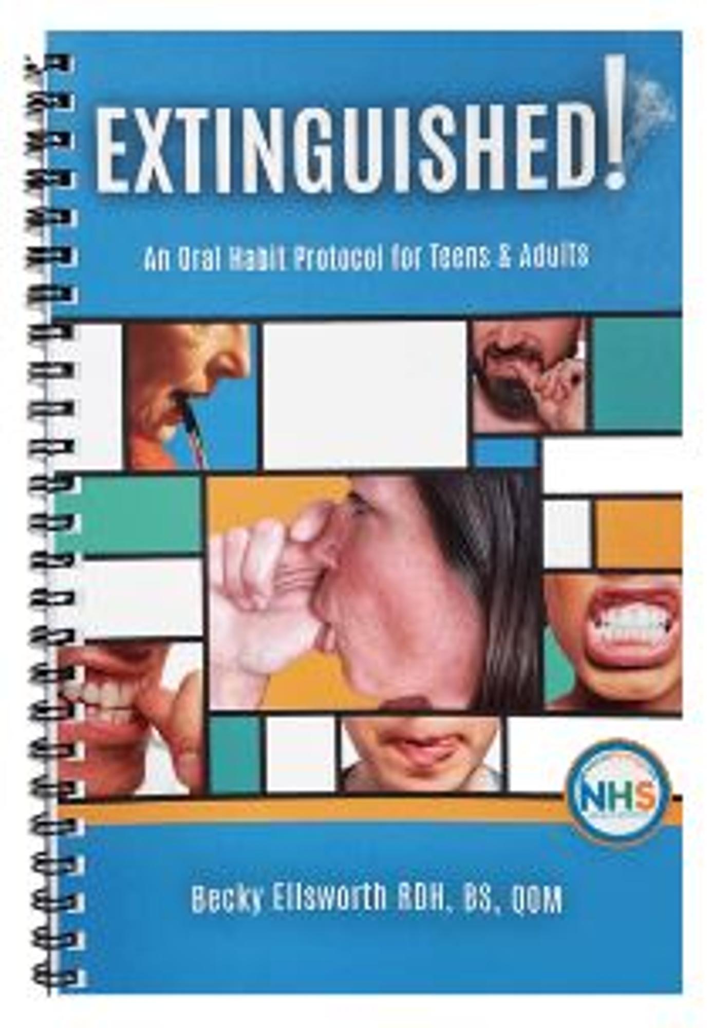 Cover image for Extinguished!: An Oral Habit Protocol for Teens and Adults