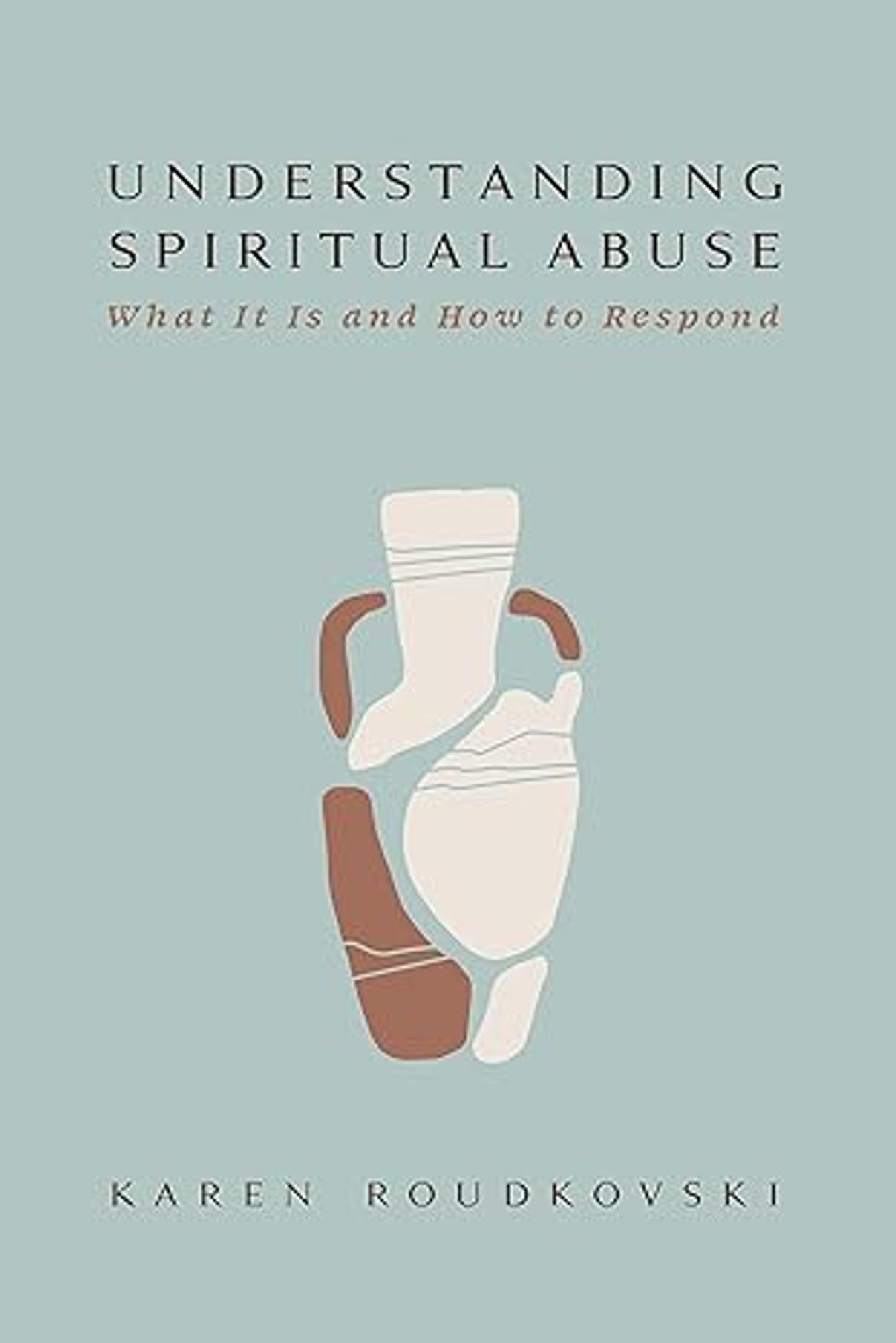 Cover image for Understanding Spiritual Abuse