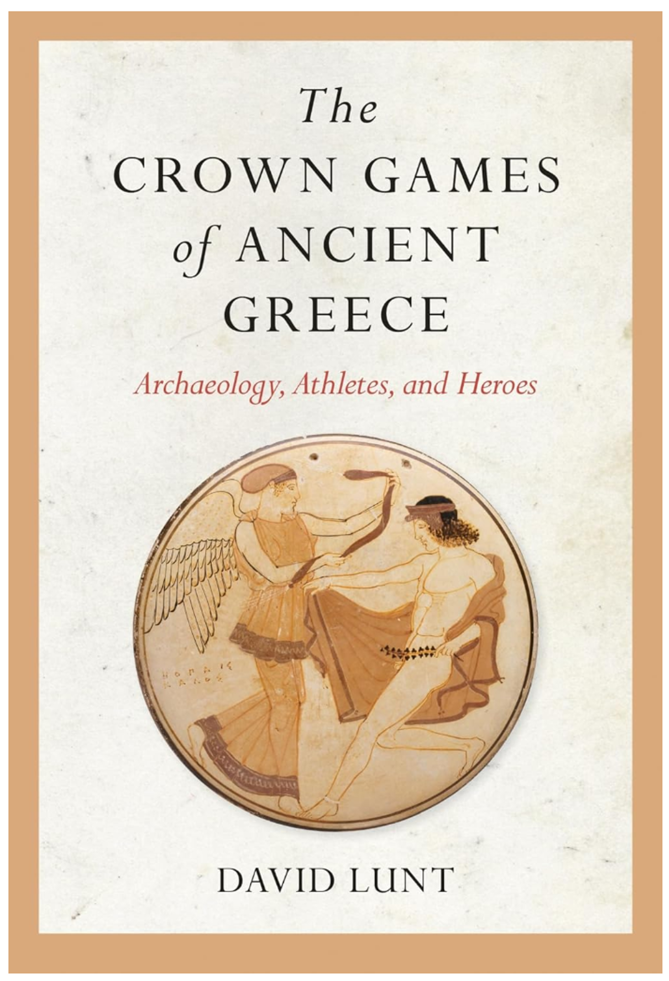 Cover image for THE CROWN GAMES OF ANCIENT GREECE