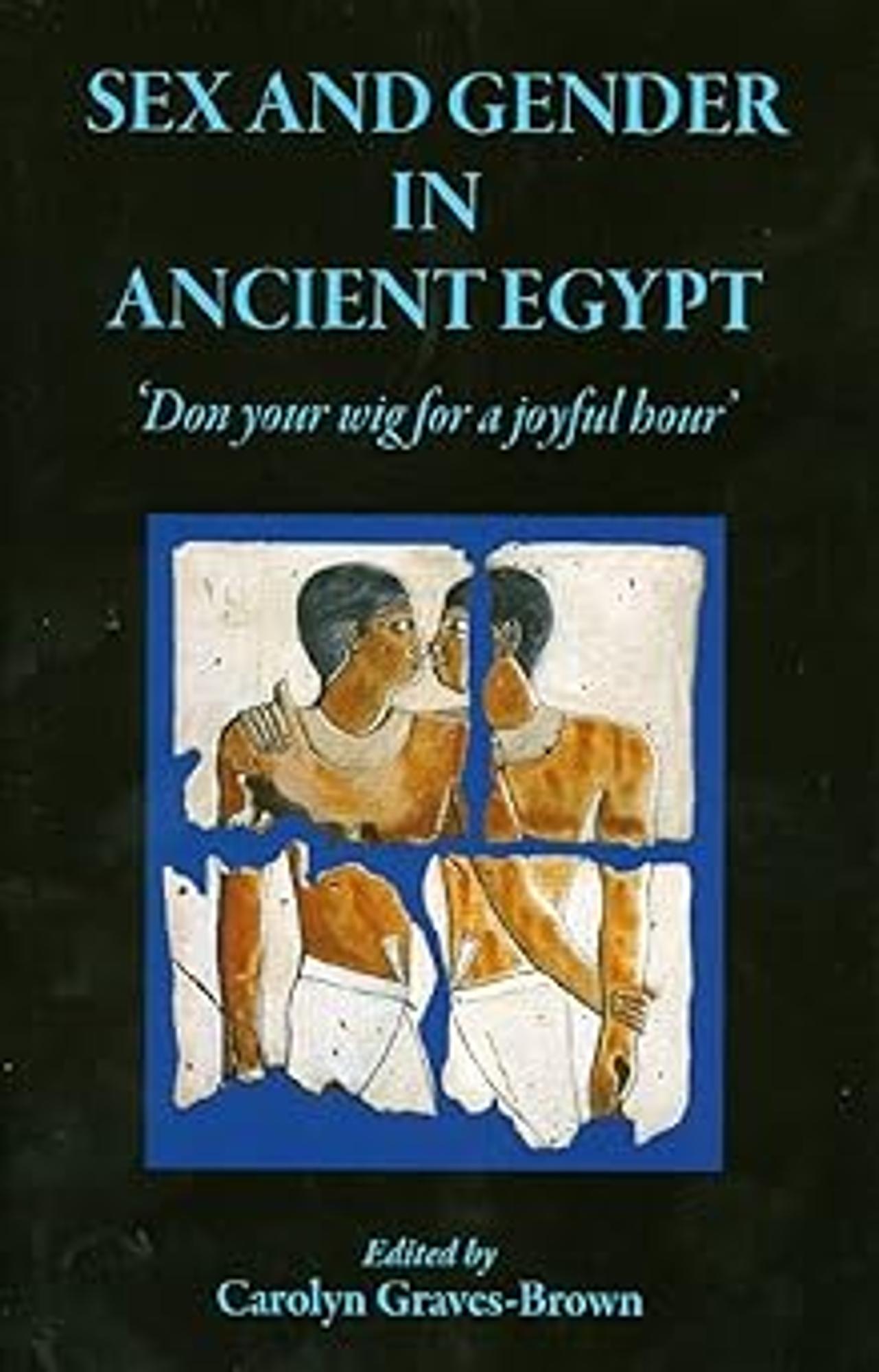 Cover image for SEX+GENDER IN ANCIENT EGYPT