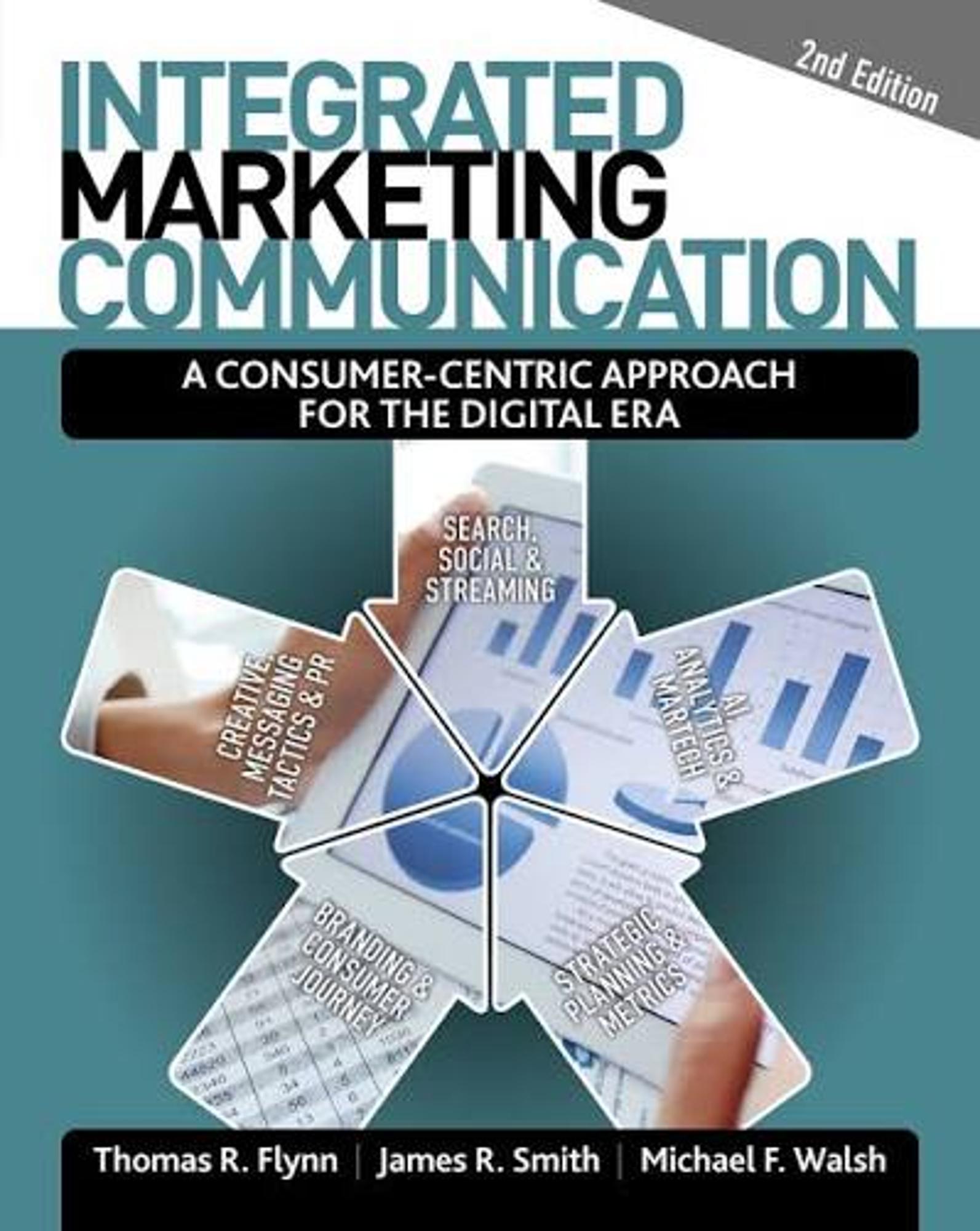Cover image for Integrated Marketing Communication: A Consumer-Centric Approach for the Digital Era