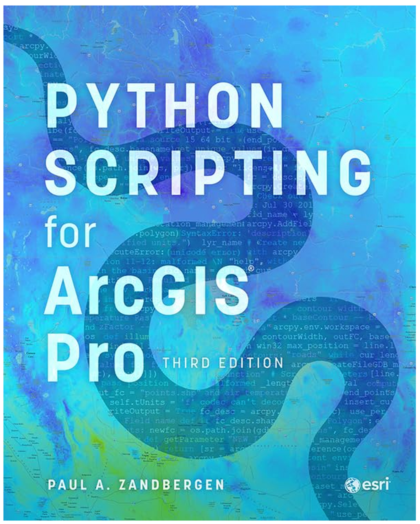 Cover image for PYTHON SCRIPTING FOR ARCGIS PRO