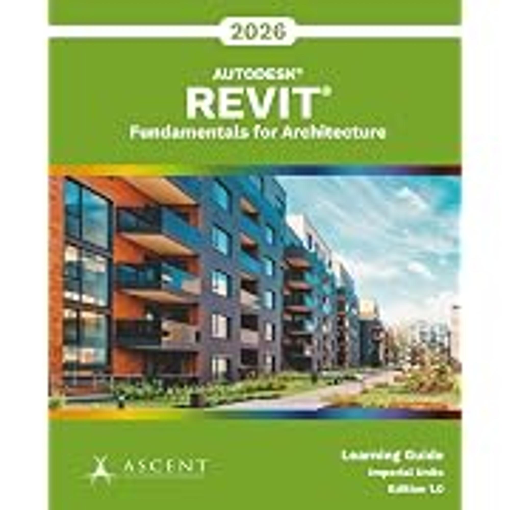 Cover image for Autodesk Revit 2026: Fundamentals for Architecture (Imperial Units)