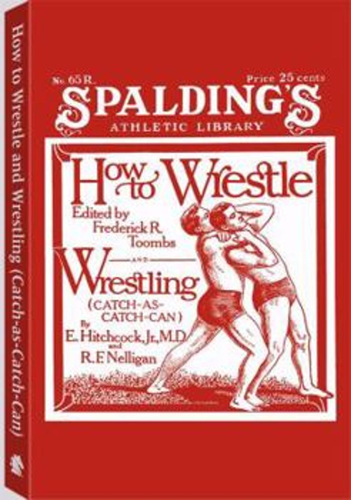 Cover image for How To Wrestle And Wrestling:catch-as-catch-can