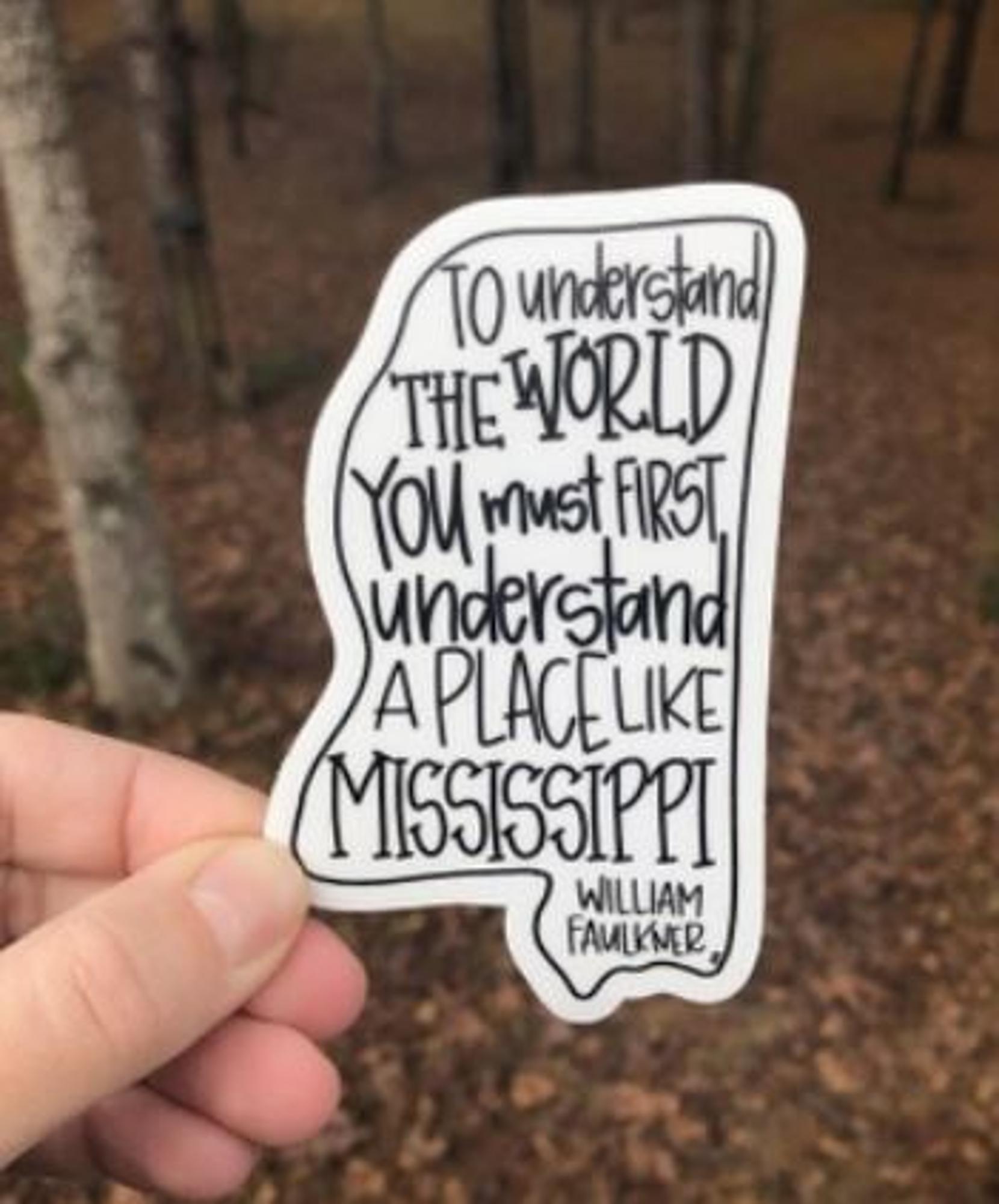 image of: William Faulkner Quote Mississippi Sticker