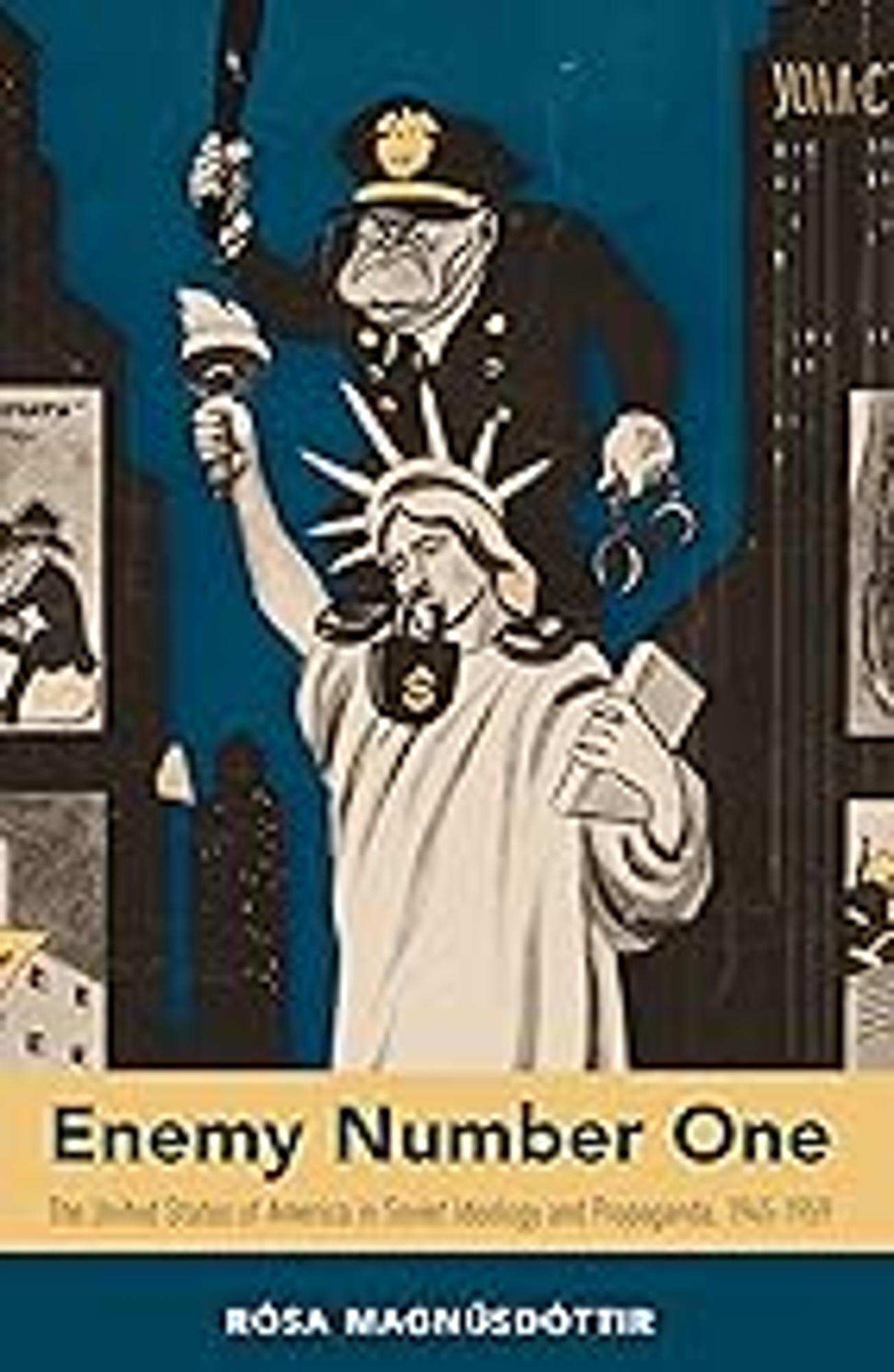 Cover image for ENEMY NUMBER ONE: THE USA IN SOVIET IDEOLOGY AND PROPOGANDA, 1945-1959 (PB)