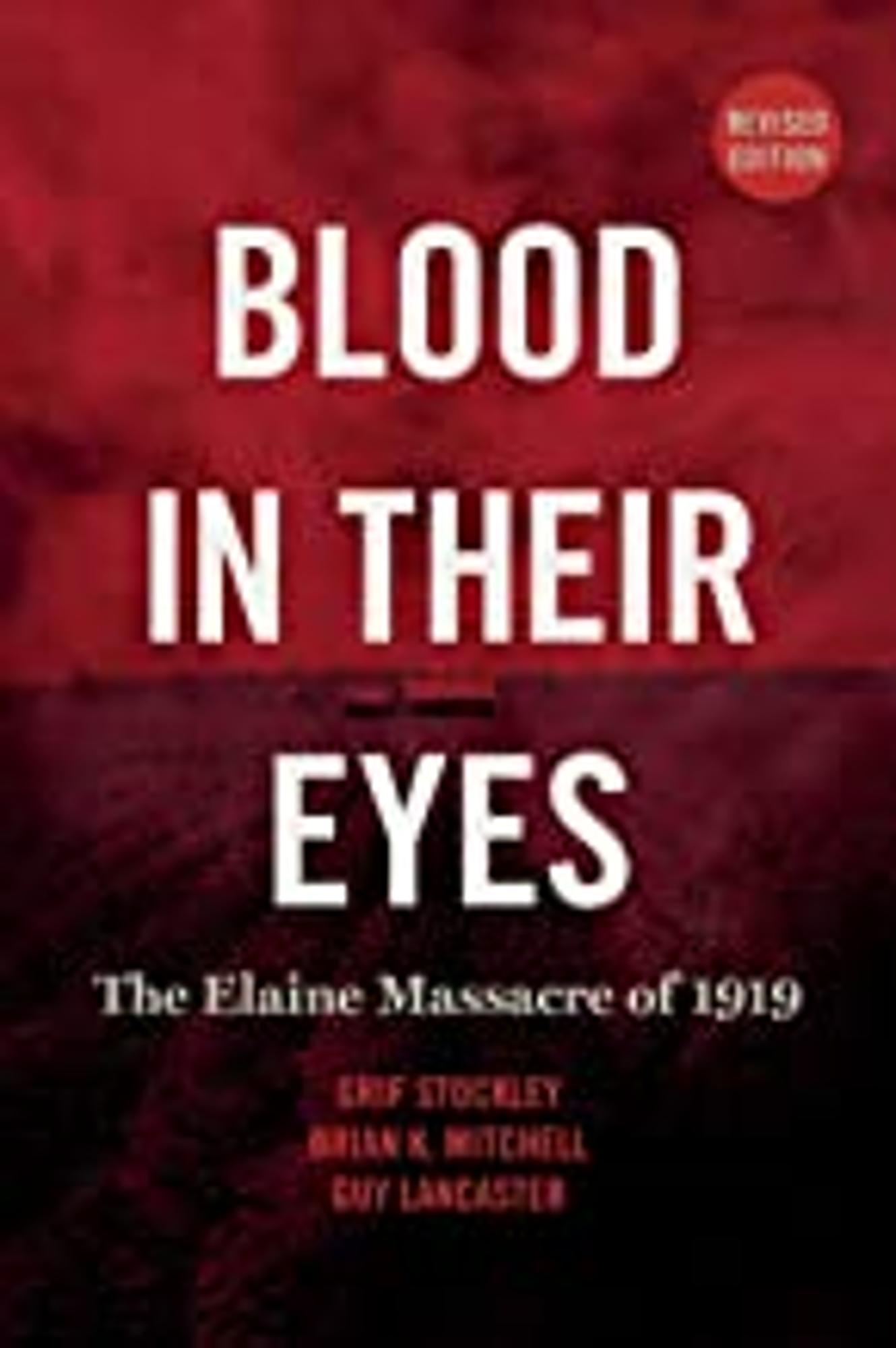 Cover image for Blood in Their Eyes : The Elaine Massacre Of 1919