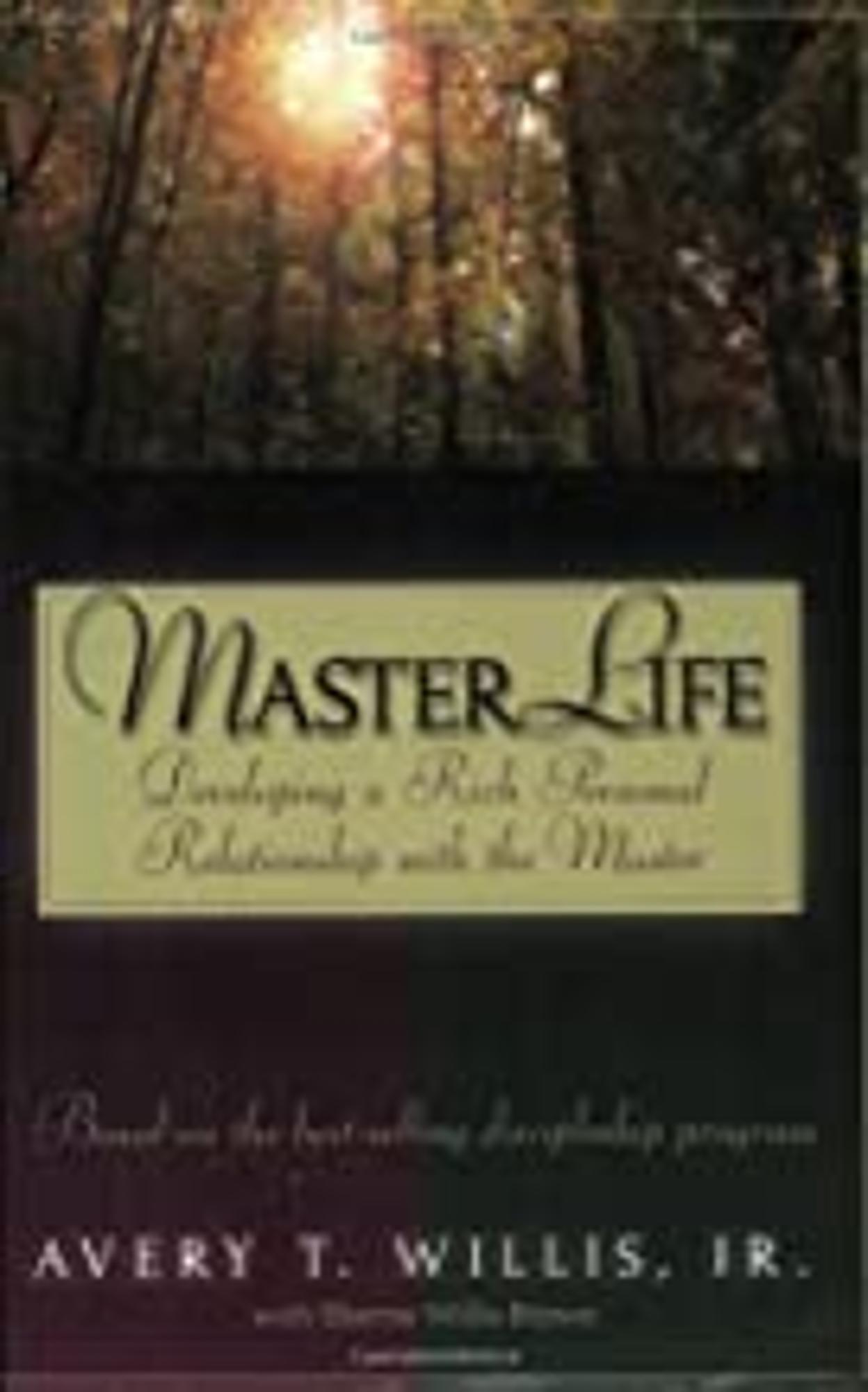 Cover image for MasterLife : Developing a Rich Personal Relationship with the Master