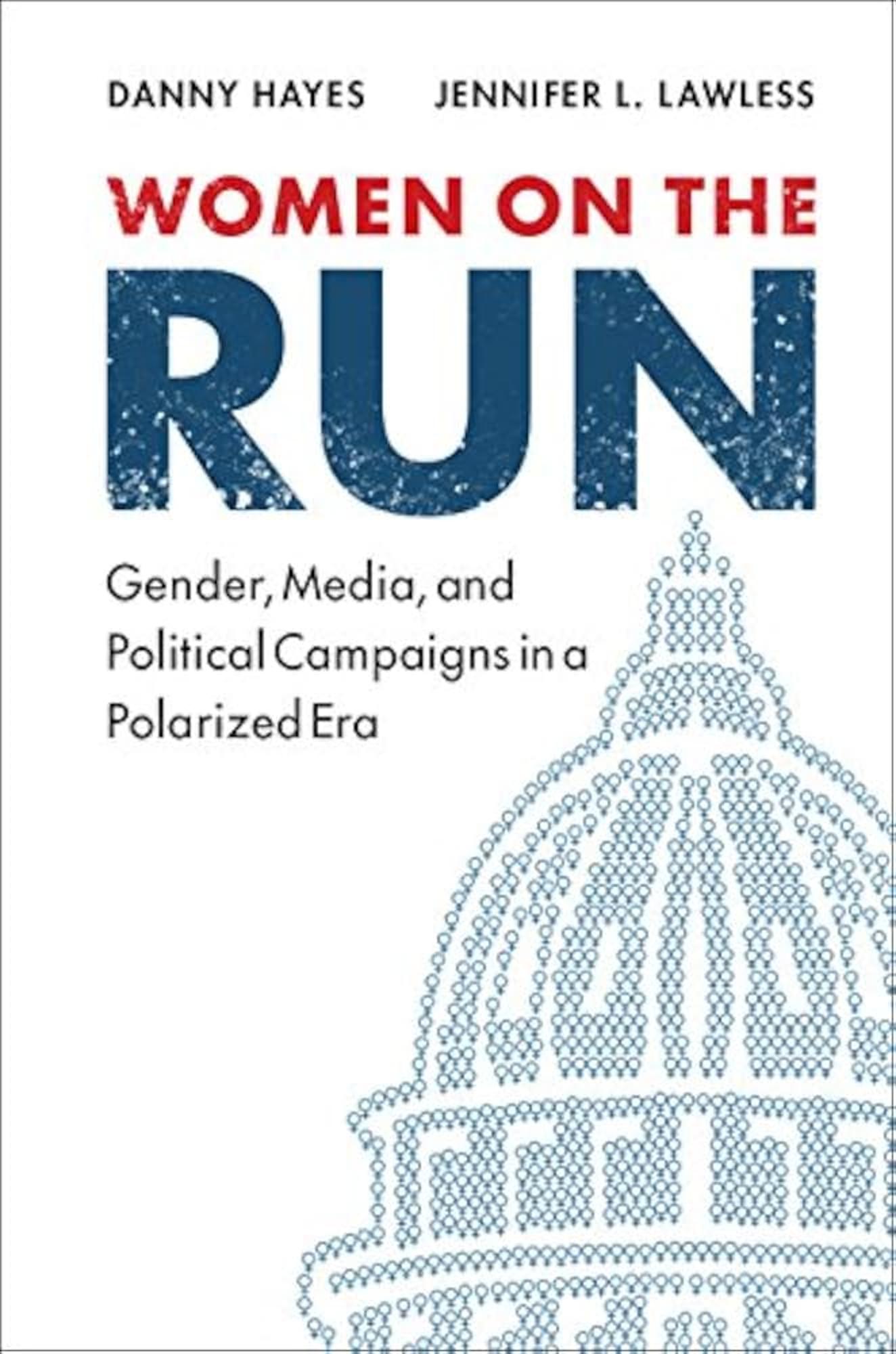 Cover image for Women on the Run Gender, Media, and Political Campaigns in a Polarized Era