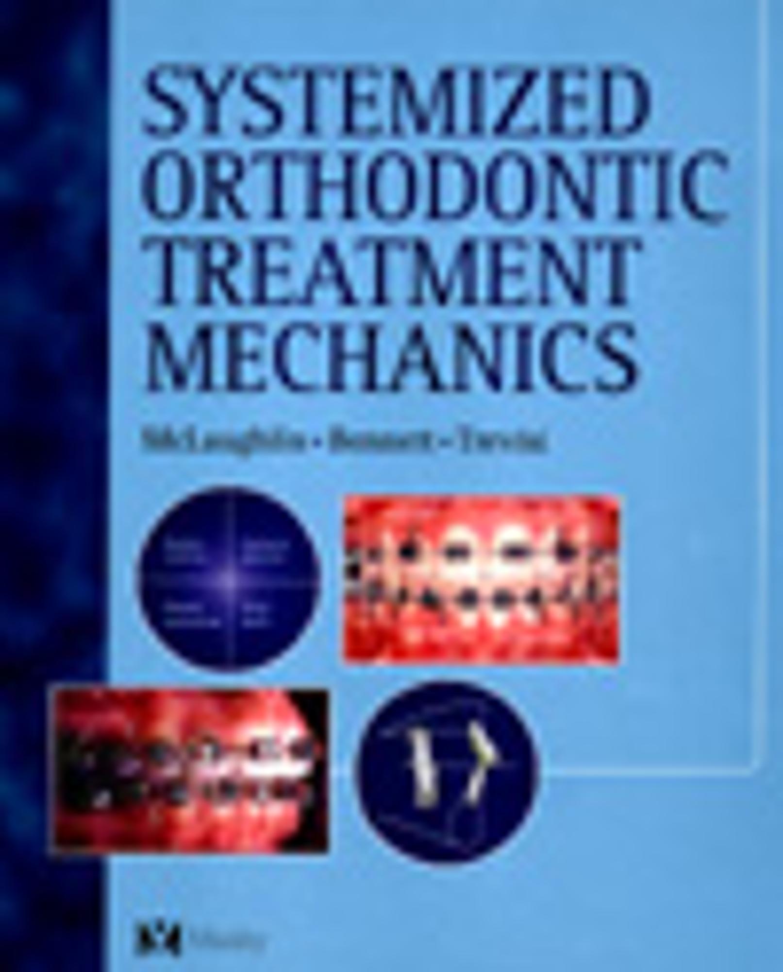 Cover image for Systemized Orthodontic Treatment Mechanics