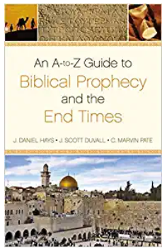 Cover image for An A-to-Z Guide to Biblical Prophecy and the End Times