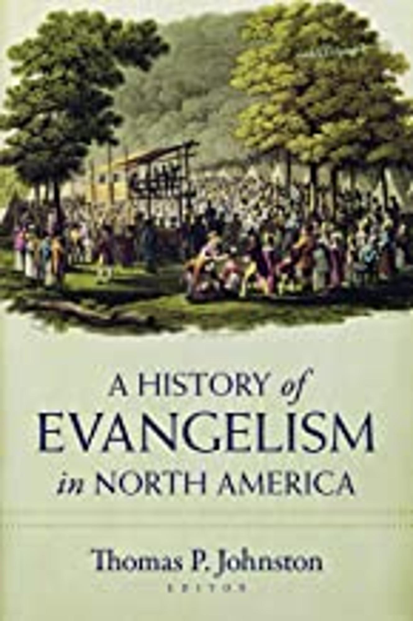 Cover image for The History of Evagenlism in North America