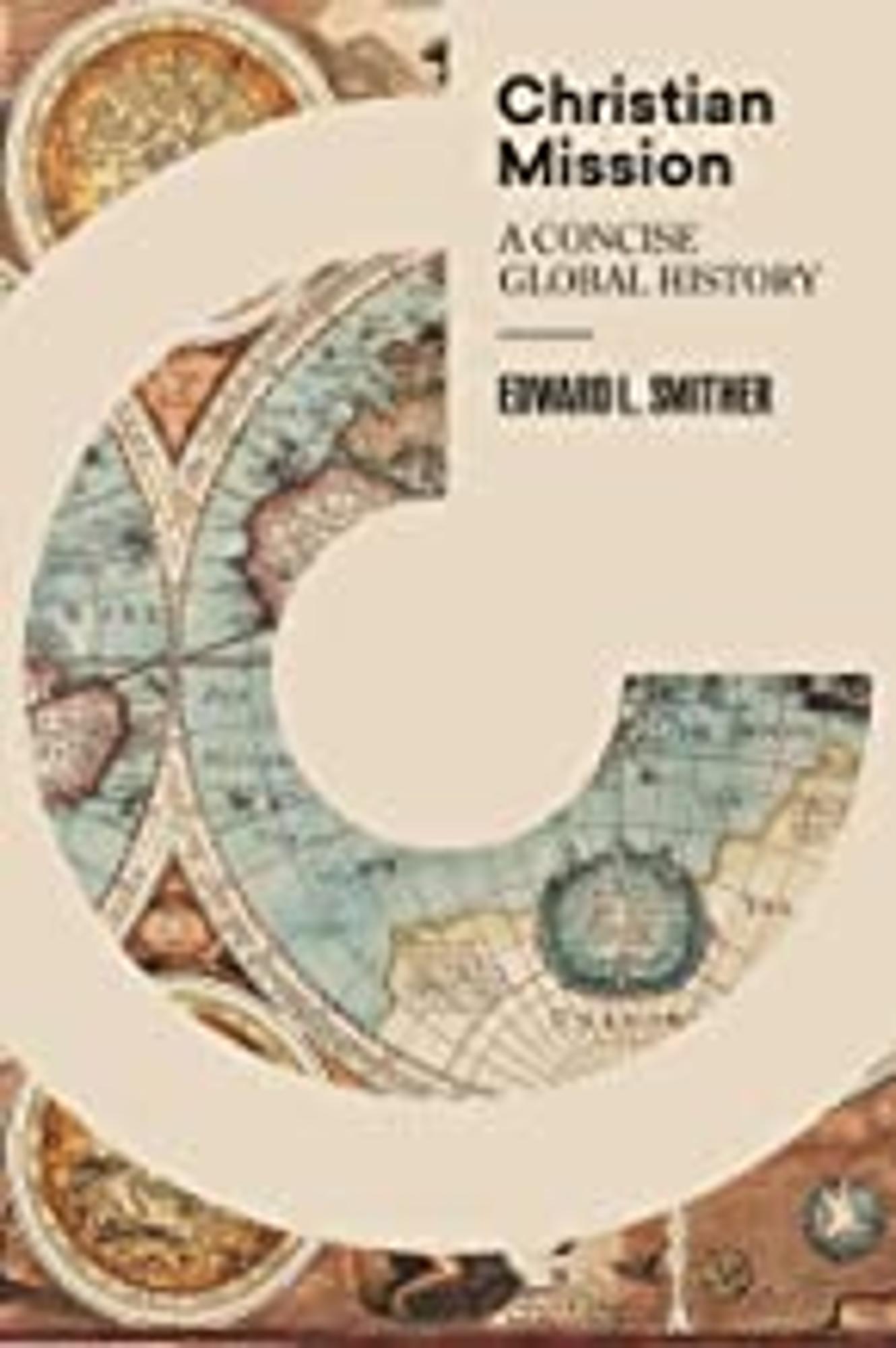 Cover image for Christian Mission : A Concise, Global History
