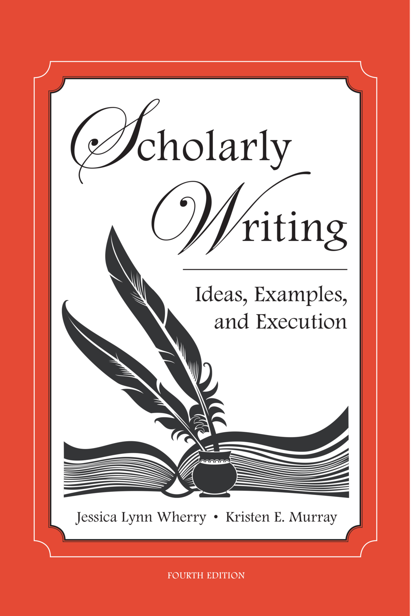 Cover image for Scholarly Writing: Ideas, Examples, and Execution