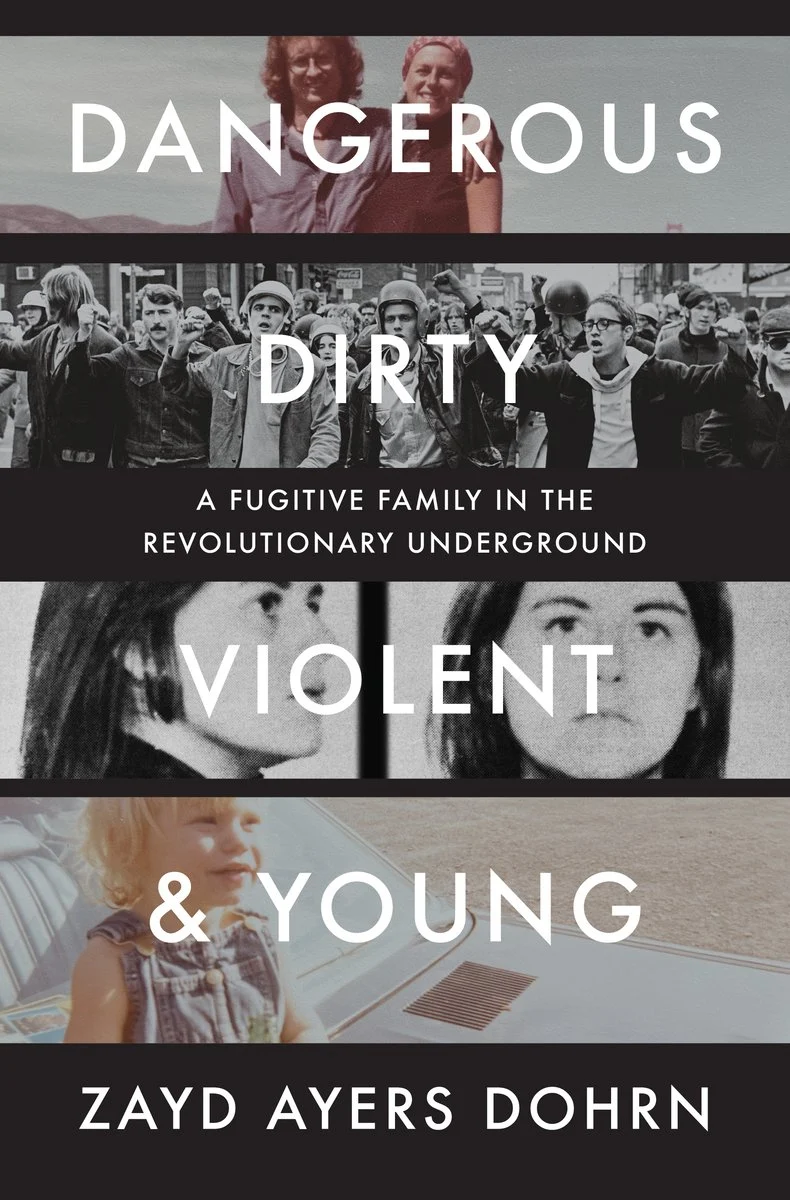 Product image 1 of 1 for Dangerous, Dirty, Violent, and Young: A Fugitive Family in the Revolutionary Underground