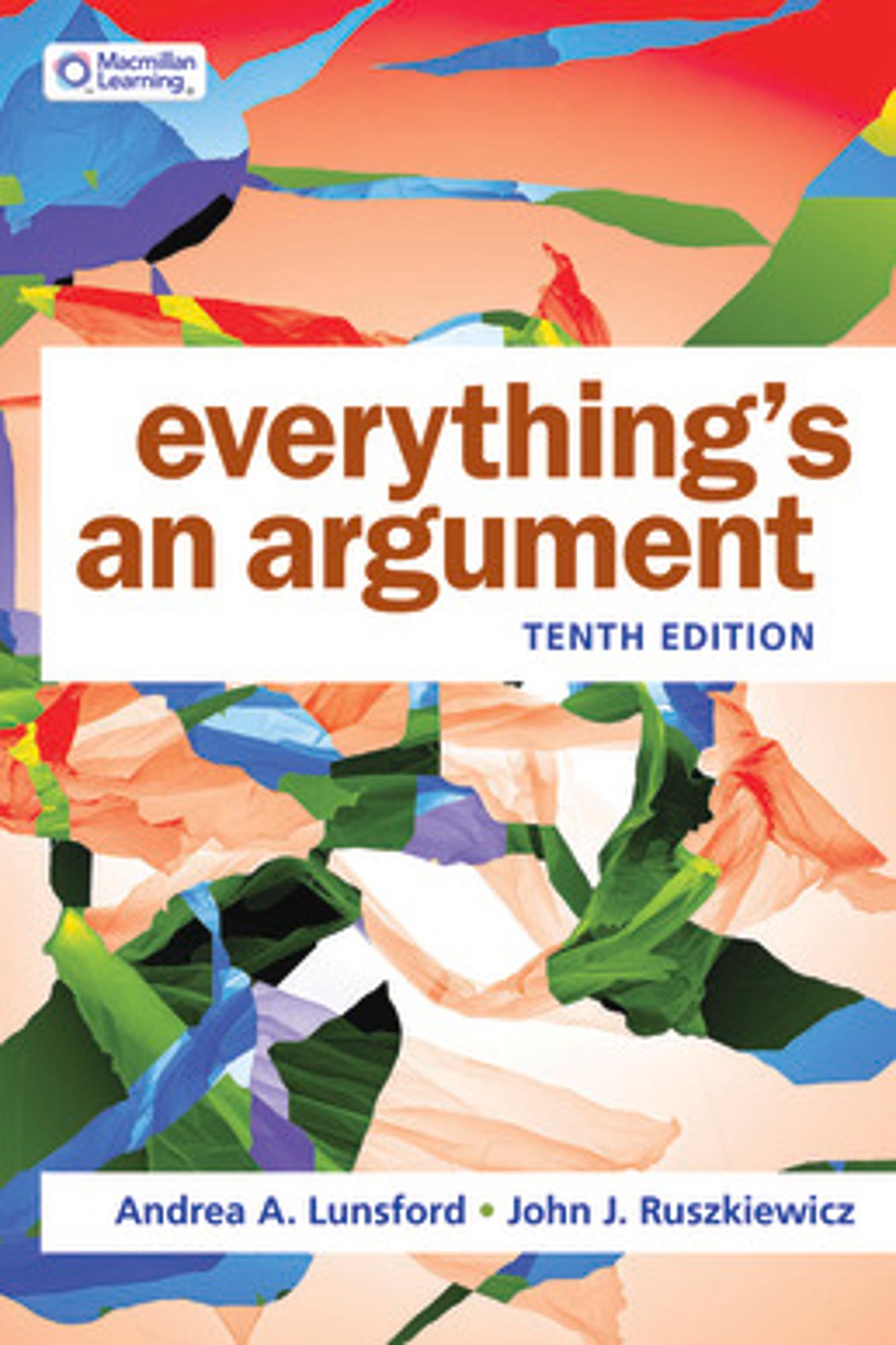 Cover image for EVERYTHING'S AN ARGUMENT 10th Ed