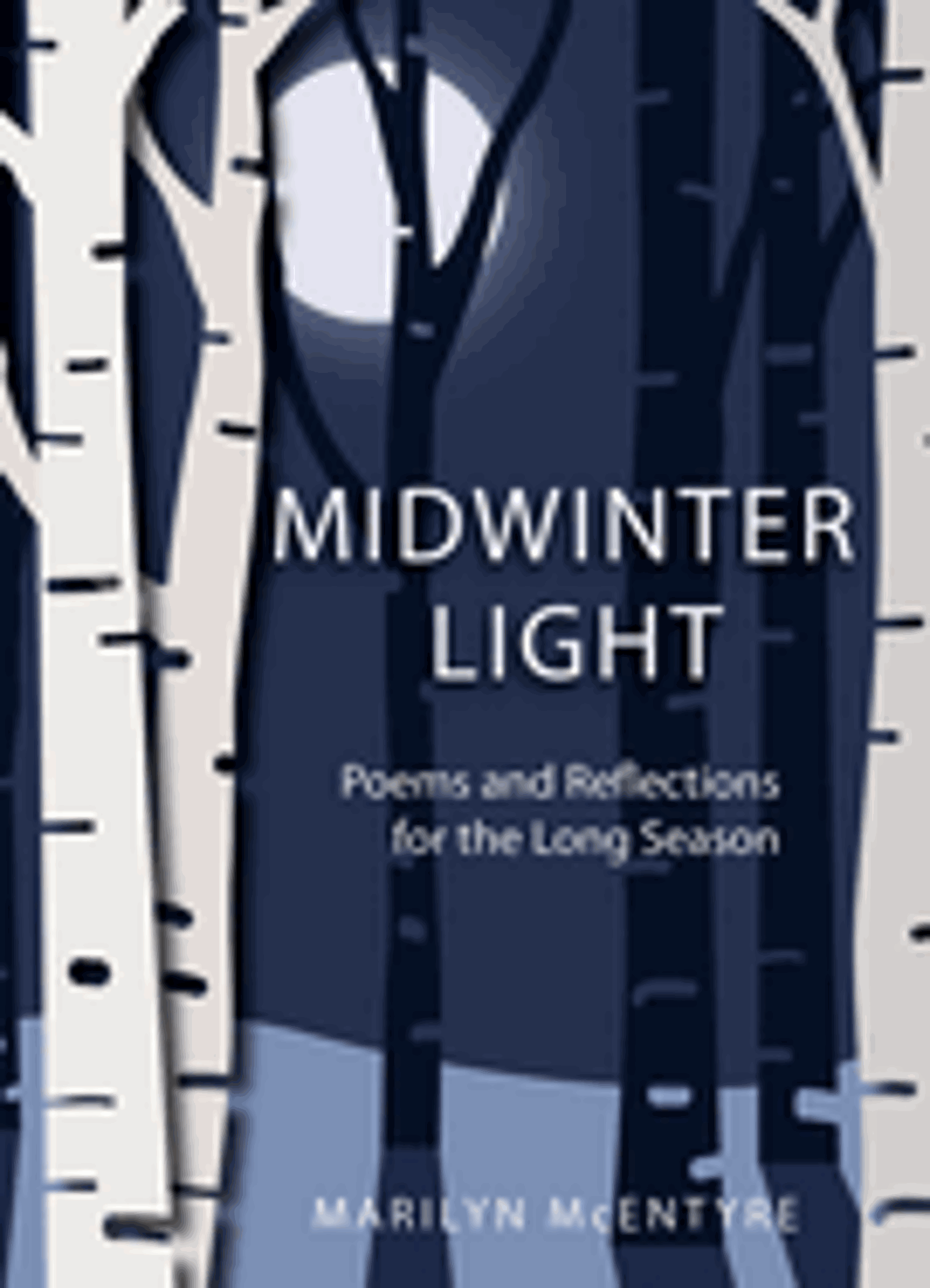 Cover image for Midwinter Light: Poems and Reflections for the Long Season