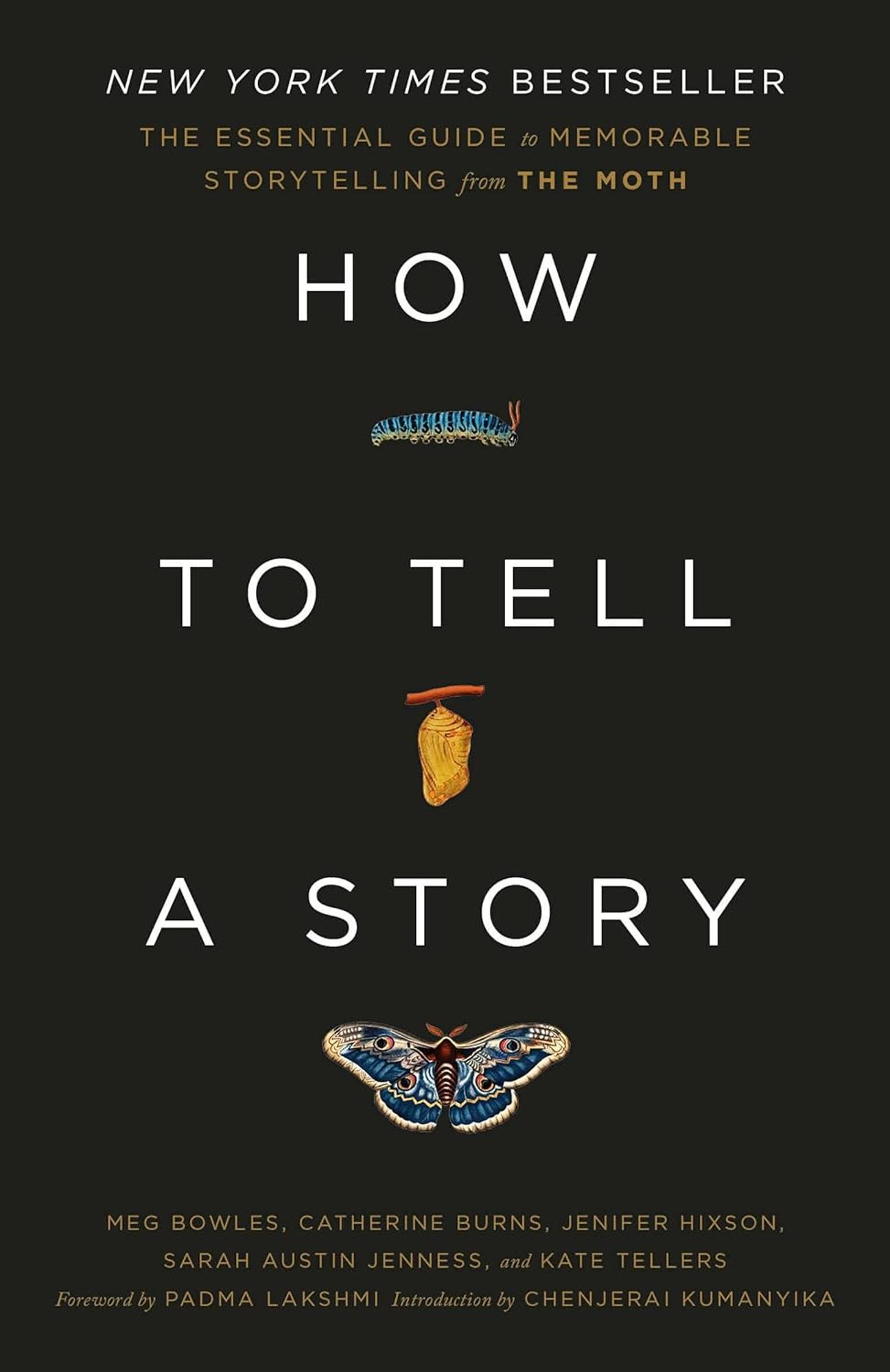 Cover image for How to Tell a Story : The Essential Guide to Memorable Storytelling from the Moth