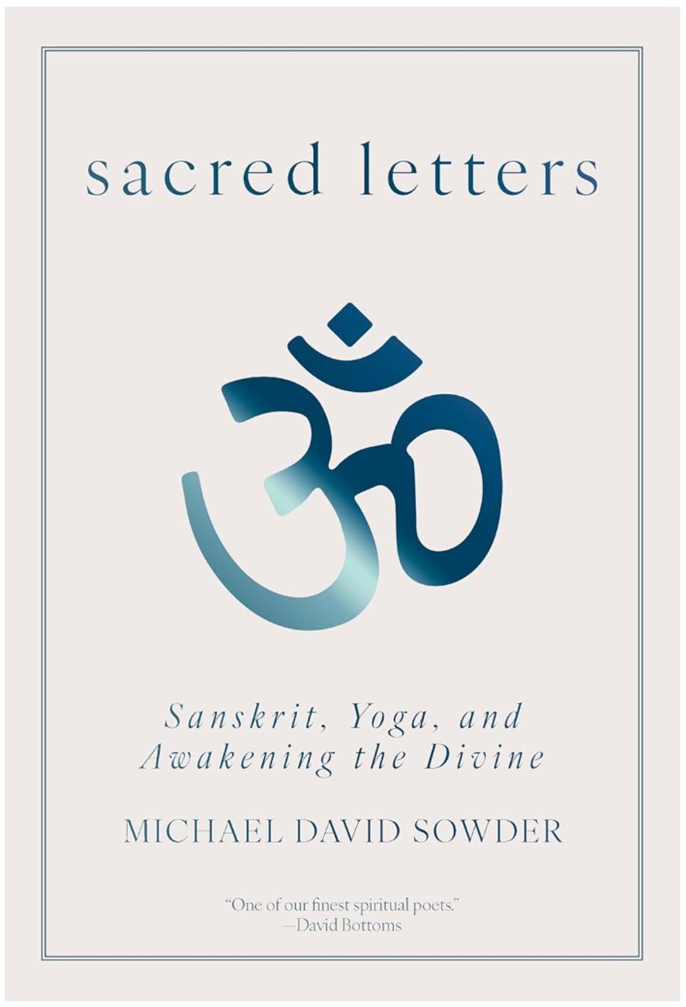 Cover image for SACRED LETTERS: SANSKRIT, YOGA, AND AWAKENING THE DIVINE