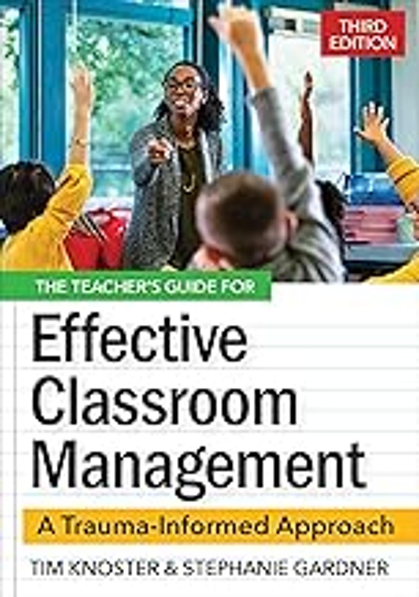 Cover image for The Teacher's Guide for Effective Classroom Mgmt: A Trauma-Informed Approach
