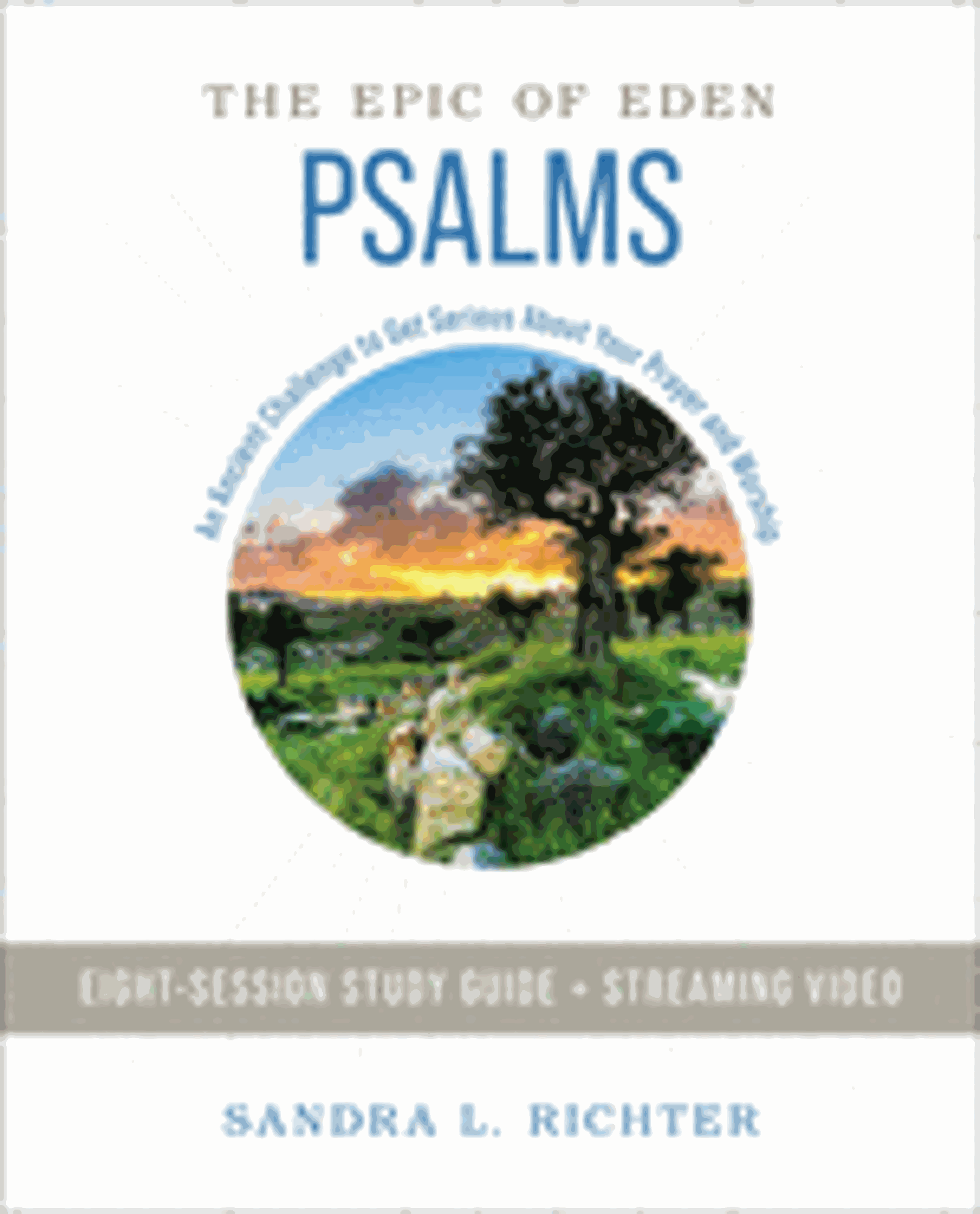 Cover image for Epic of Eden-Psalms Study Guide w/Streaming video