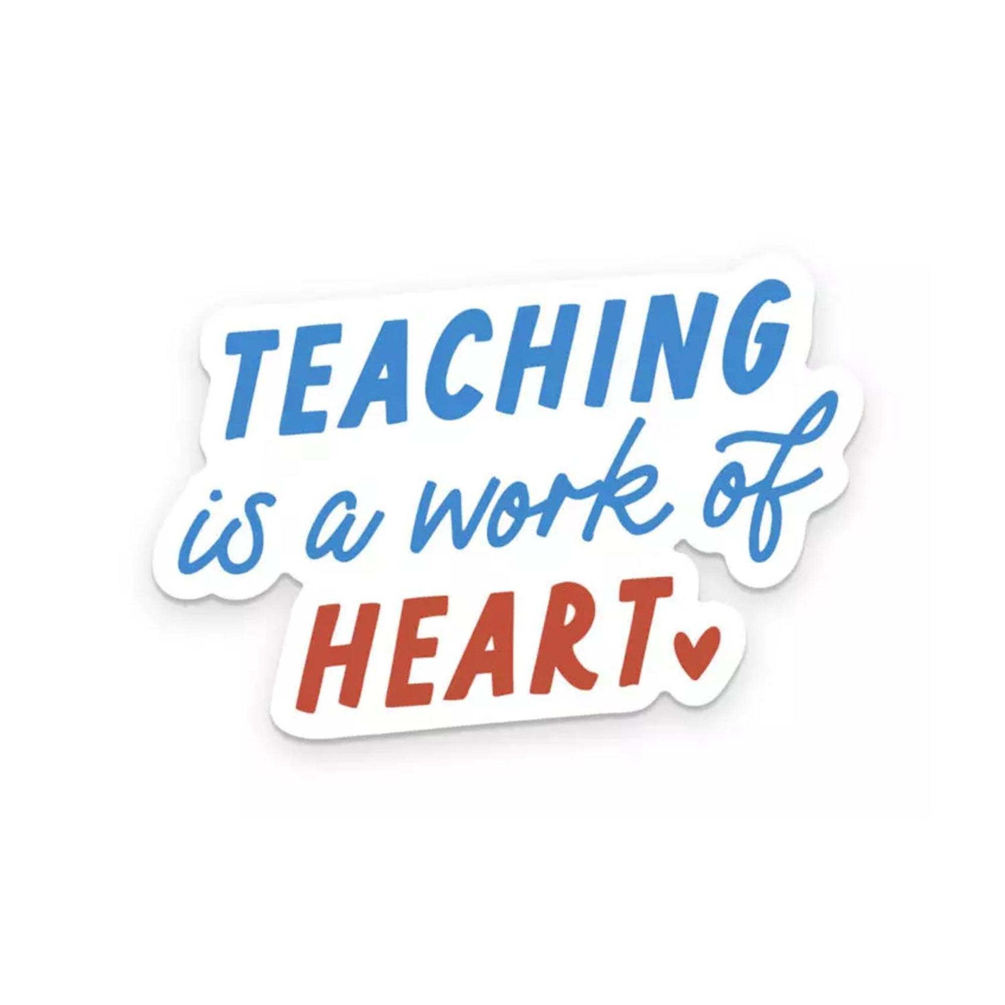 Product image 1 of 1 for Teaching Is A Work of Heart Vinyl Sticker