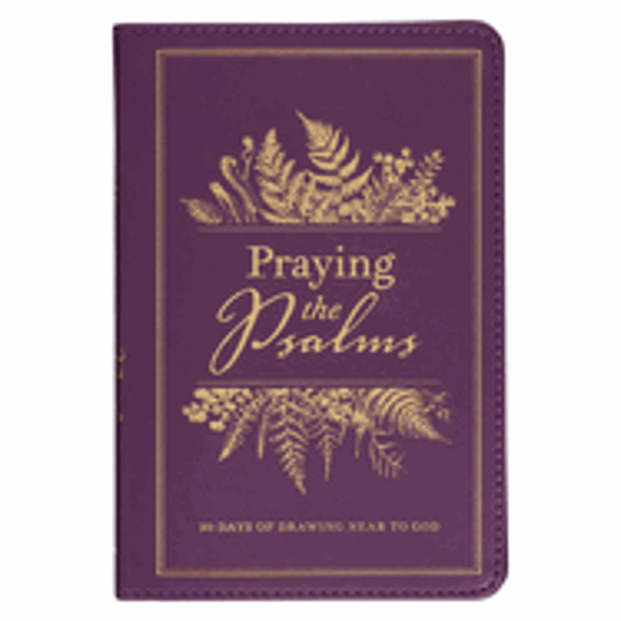 Cover image for Praying the Psalms 50 Days of Drawing Near