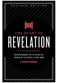 Cover image for The Heart of Revelation : Understanding the 10 Essential Themes of the Bible's Final Book