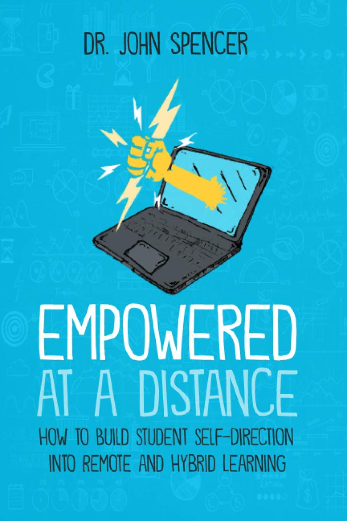 Cover image for Empowered at a Distance : How to Build Student Self-Direction into Remote and Hybrid Learning